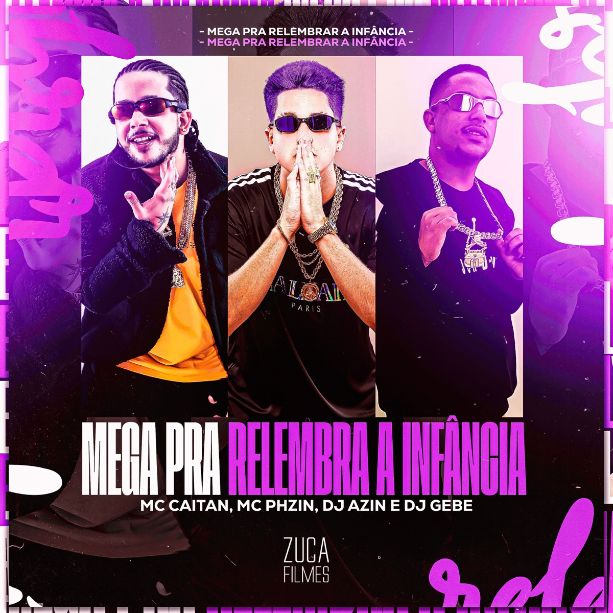 Mega pra Relembra a Infância (feat. DJ GEBE) - Single by DJ YAN DO FLAMENGO, DJ AZIN, Mc CAITAN & MC PHzin album cover