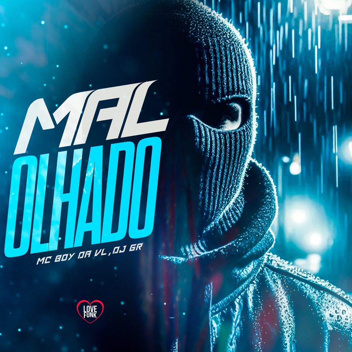 Mal Olhado - Single by MC BOY DA VL & DJ GR album cover