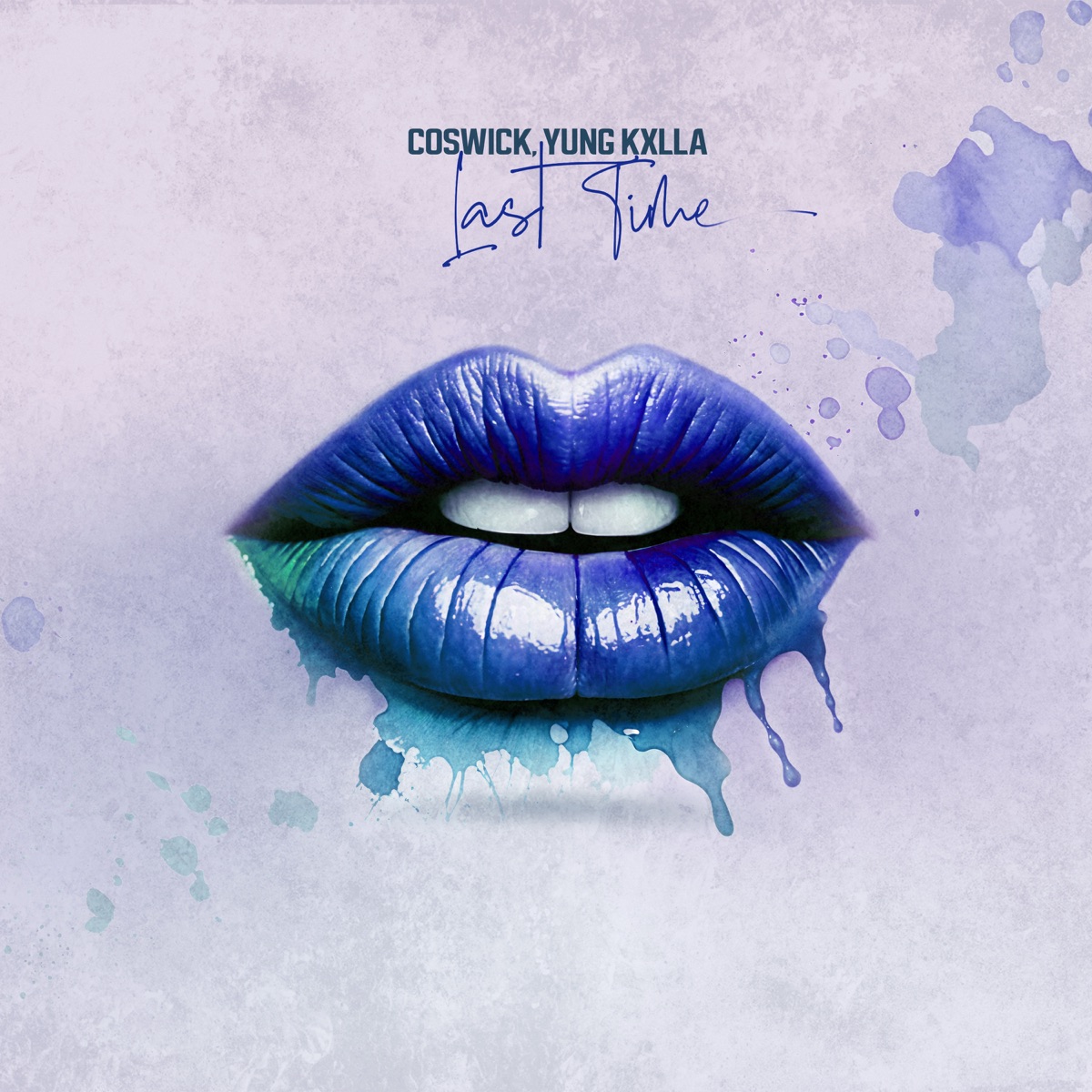 Last Time (Deluxe Edition) - Single by Coswick & YUNG KXLLA album cover