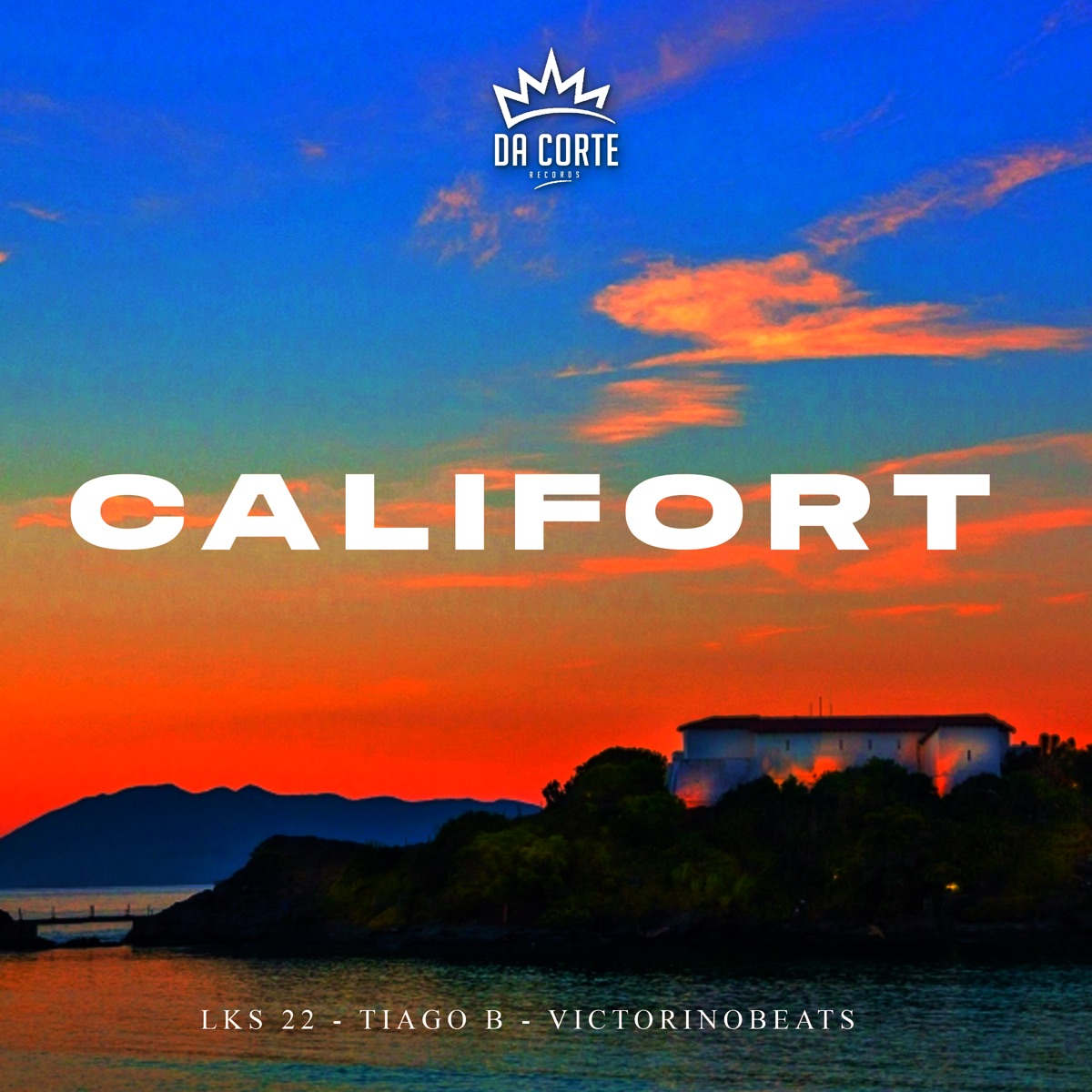 Califort (feat. Victorinobeats) - Single by LKS 22, Tiago B & Da Corte Records album cover