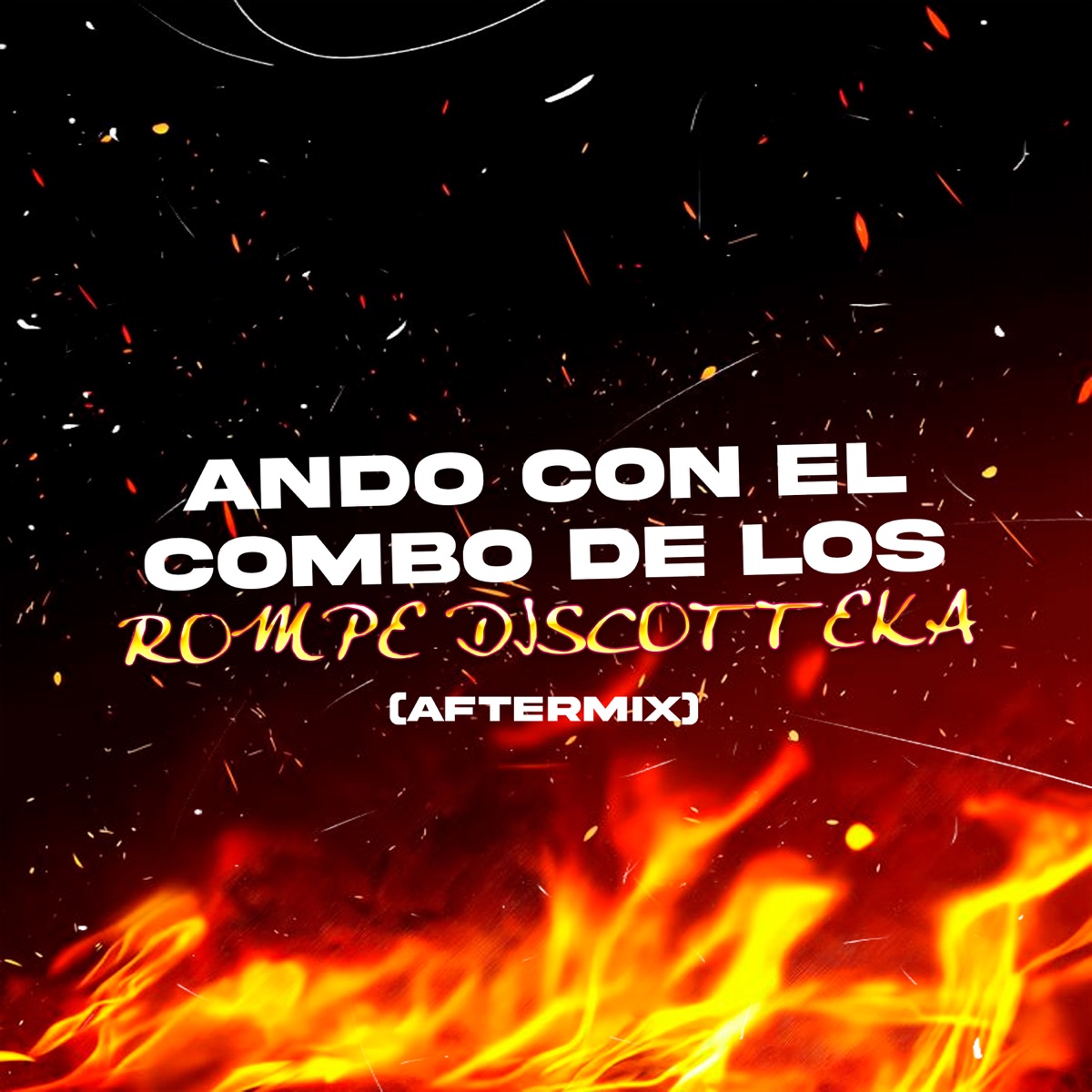 Ando Con El Combo De Los Rompe Discoteka (Aftermix) - Single by Chichee, DJ Pirata & DJ Cuba album cover