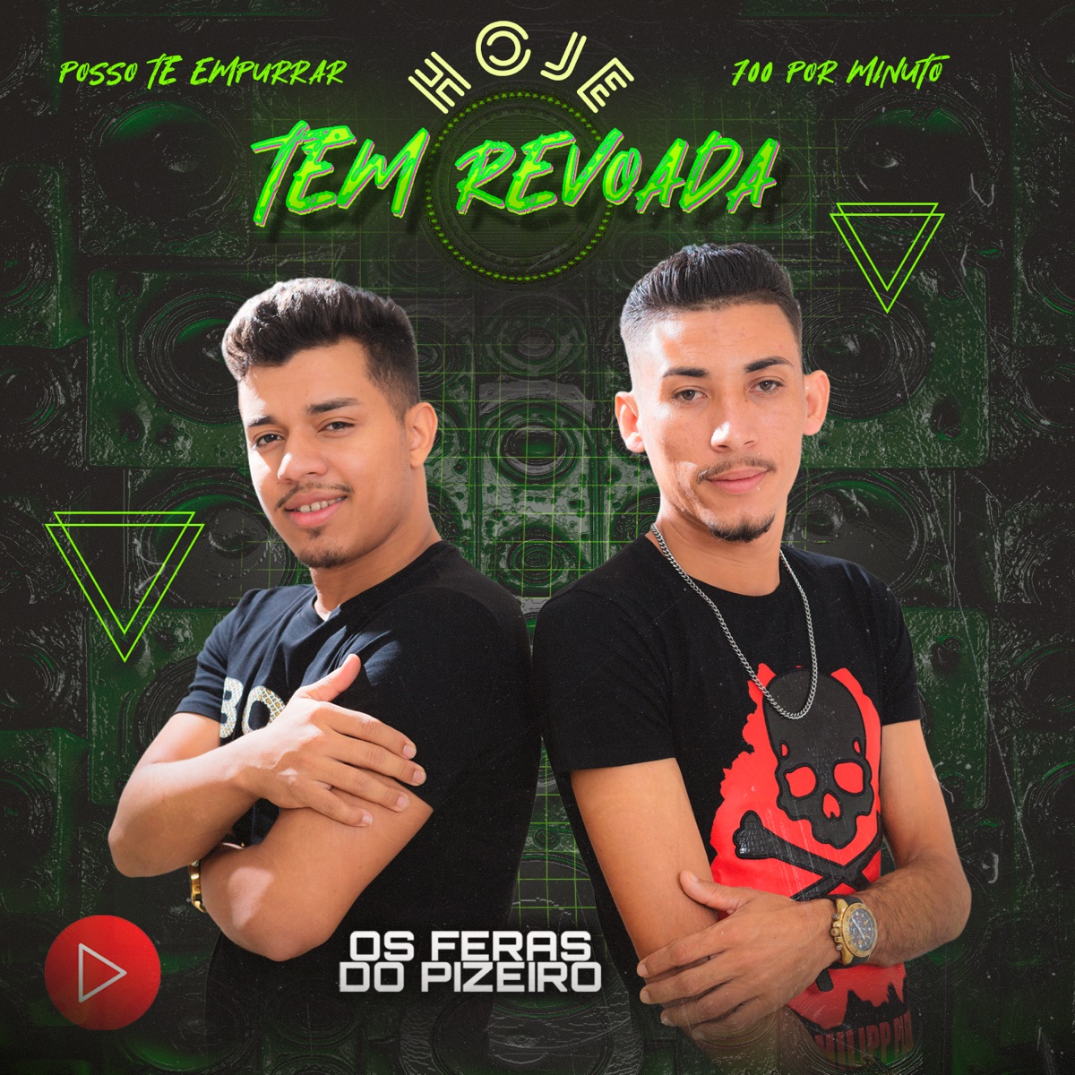 Hoje Tem Revoada / Posso Te Empurrar / 700 por Minuto - Single by OS FERAS DO PIZEIRO album cover