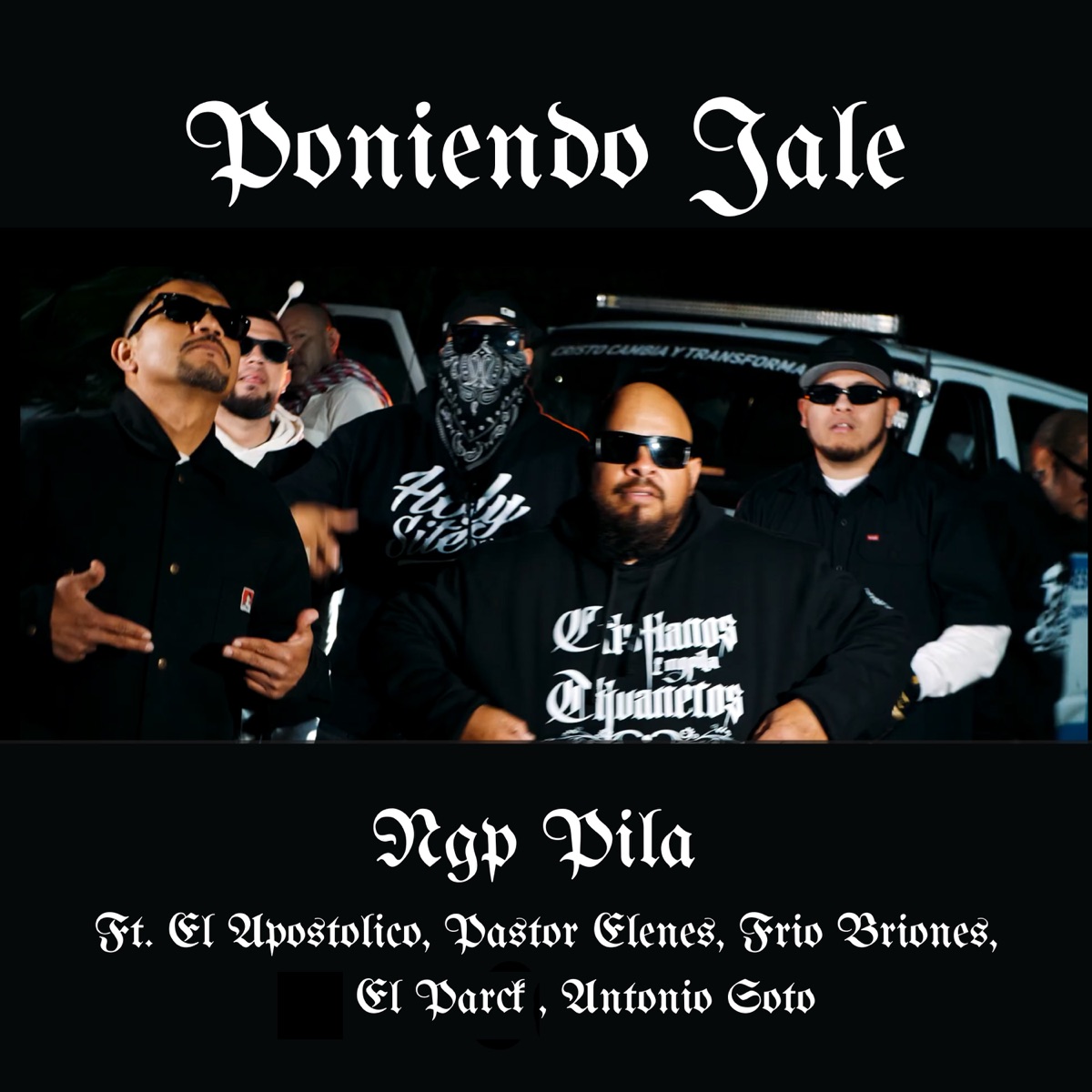 Poniendo Jale (feat. Antonio Soto, El Apóstolico, El Parck, Pastor Elenes & Frio Briones) - Single by Ngp Pila album cover