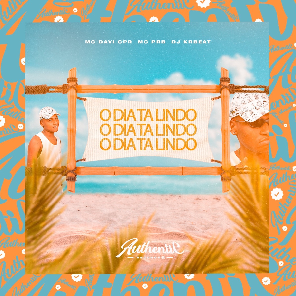 O Dia Tá Lindo - Single by MC Davi CPR, MC PRB & DJ KR Beat album cover