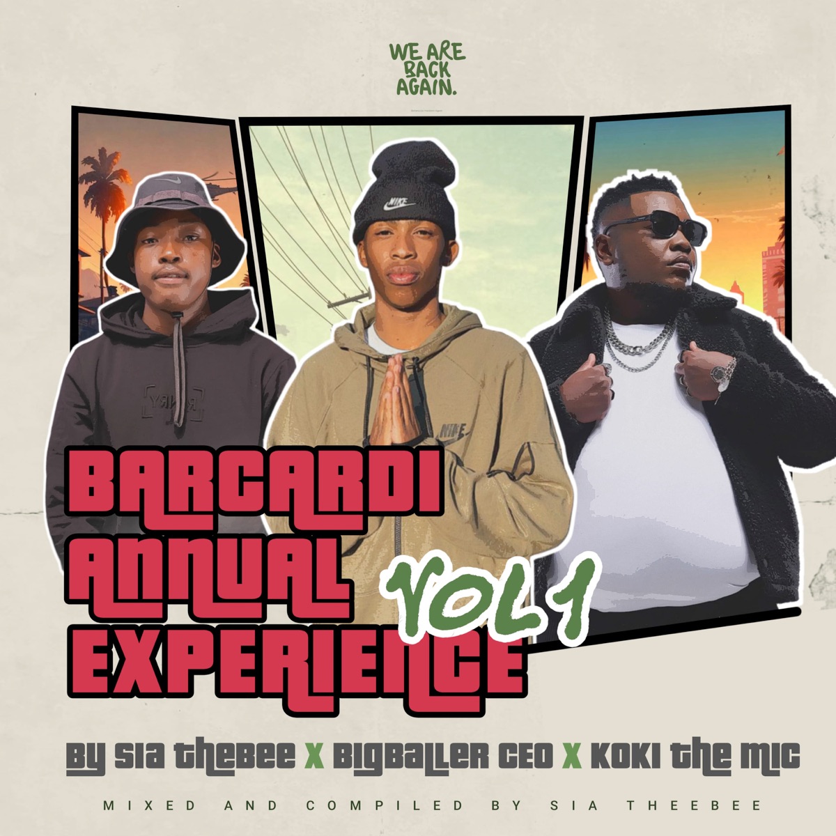 Bacardi Annual Experience Vol 01 (feat. Beekay Da Deejay) by Sia_TheBee, BigBaller_Ceo & Koki The Mic album cover