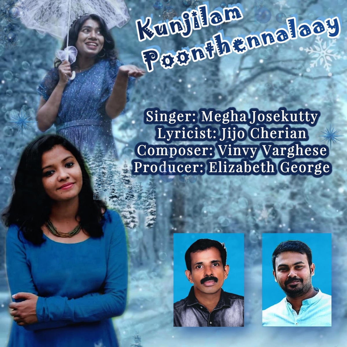 Kunjilam Poonthennalaay (feat. Jijo Cherian) - Single by Megha Josekutty, Elizabeth George & Vinvy Varghese album cover
