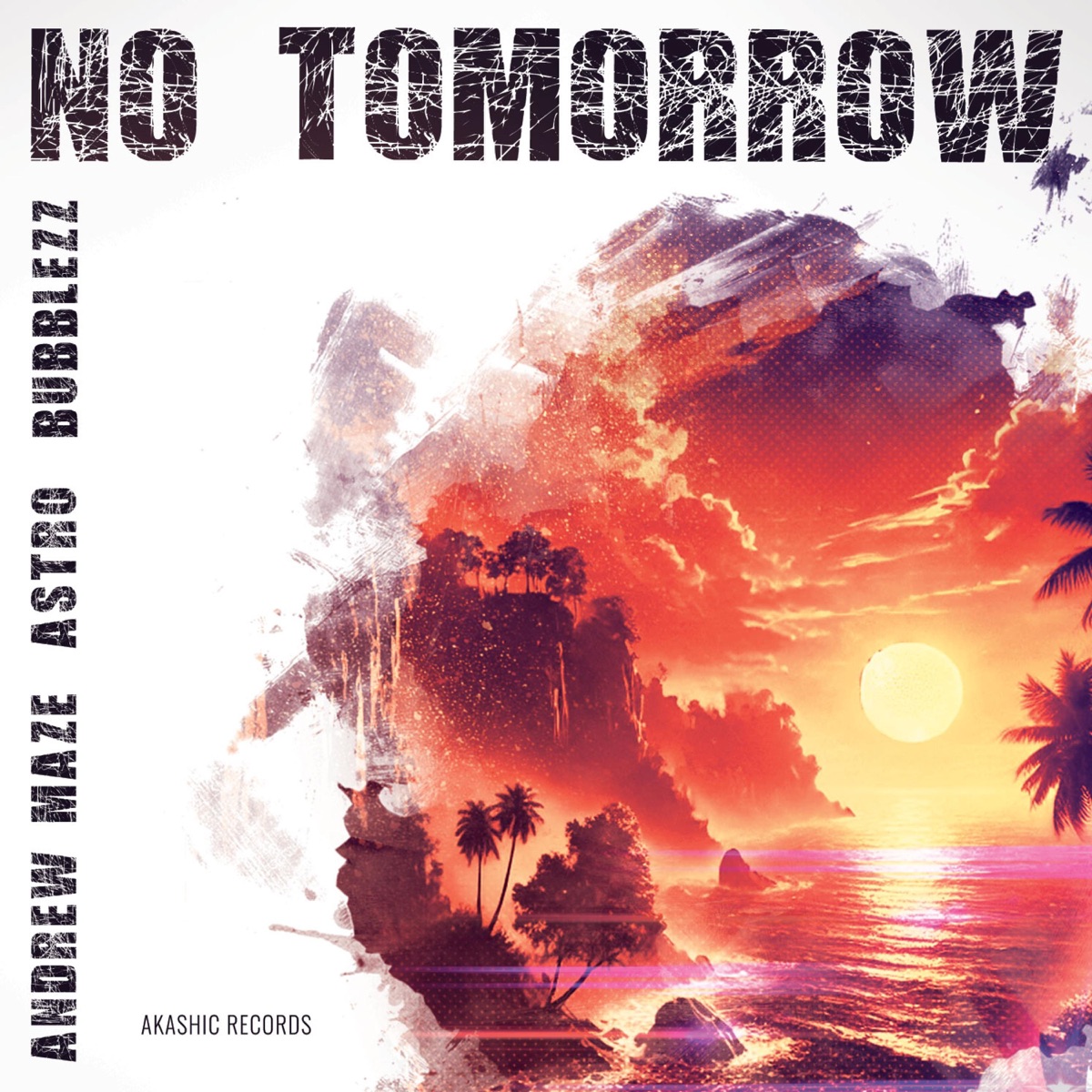 No Tomorrow (feat. Andrew Maze Official & Bubblezz) - Single by ASTRO album cover