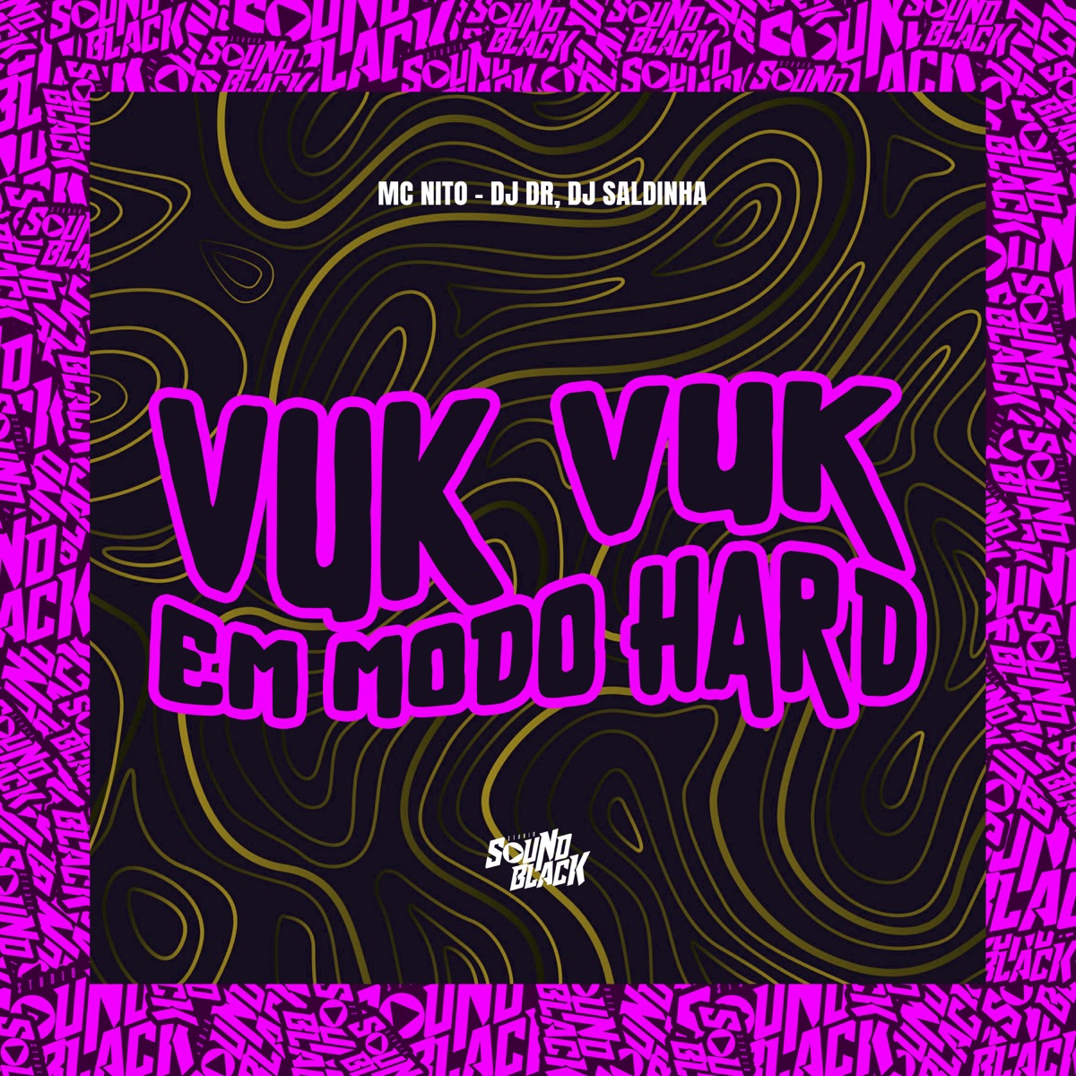 Vuk Vuk Em Modo Hard - Single by Dj Saldinha, DJ DR & Mc Nito album cover