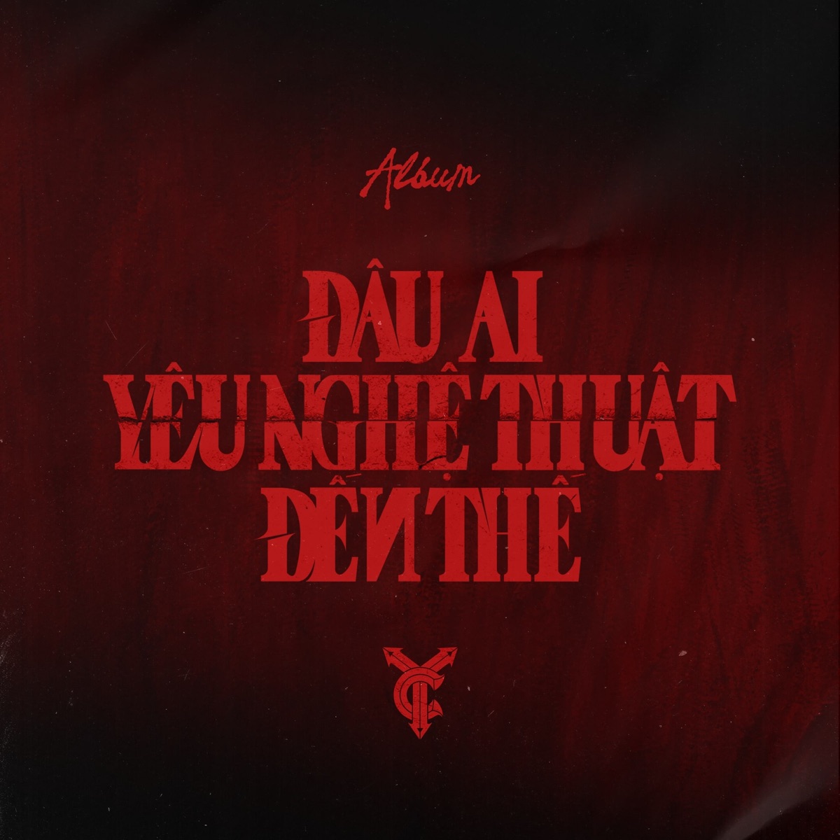 Đâu Ai Yêu Nghệ Thuật Đến Thế by Rhymastic & YC album cover