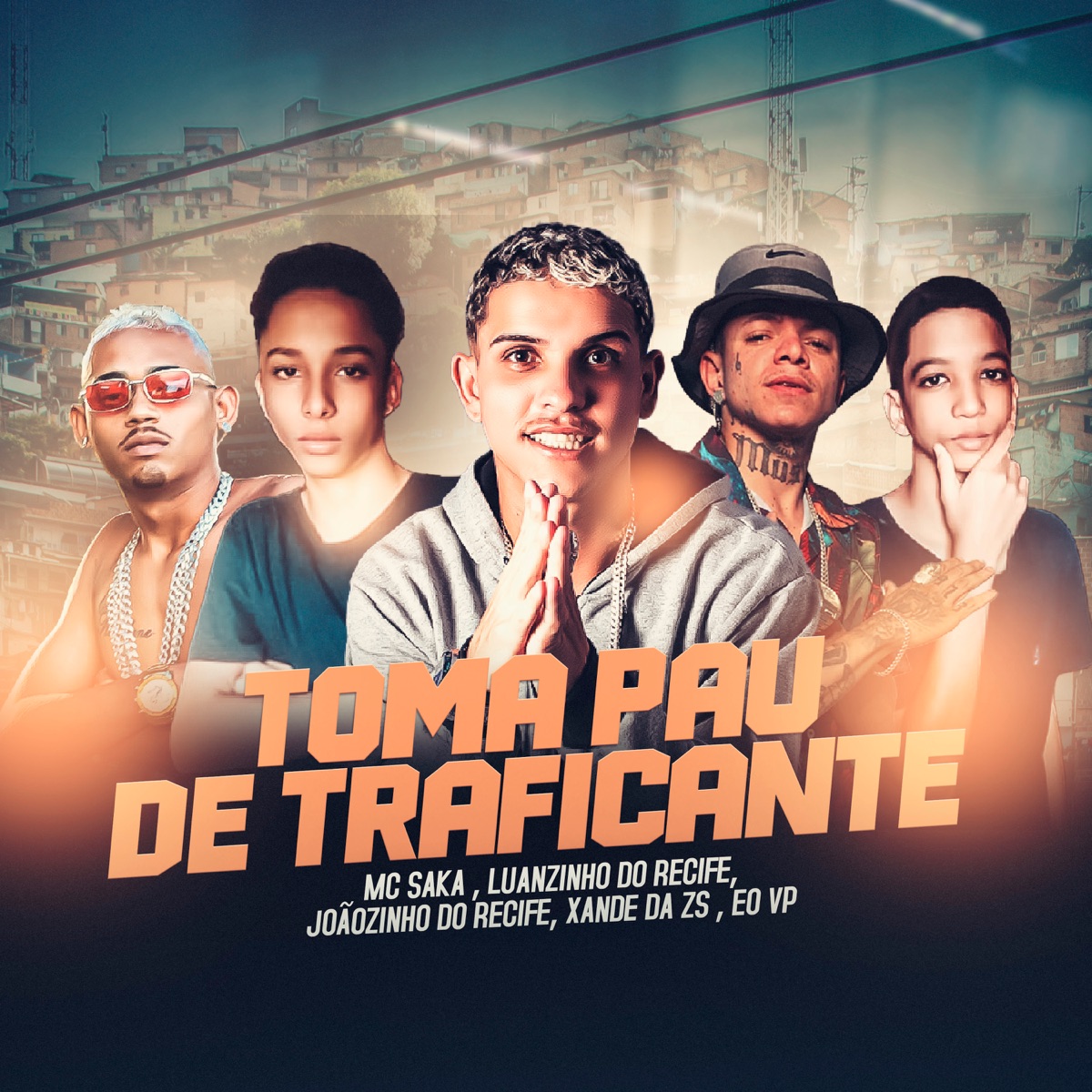 Toma Pau de Traficante (feat. Eo Vp & XANDE DA ZS) - Single by Mc Saka, Luanzinho do Recife & Mc Joãozinho do Recife album cover
