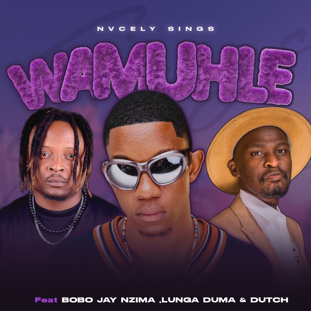 Wamuhle (feat. Bobo Jay Nzima, Lunga Duma & Dutch) - Single by Nvcely Sings album cover