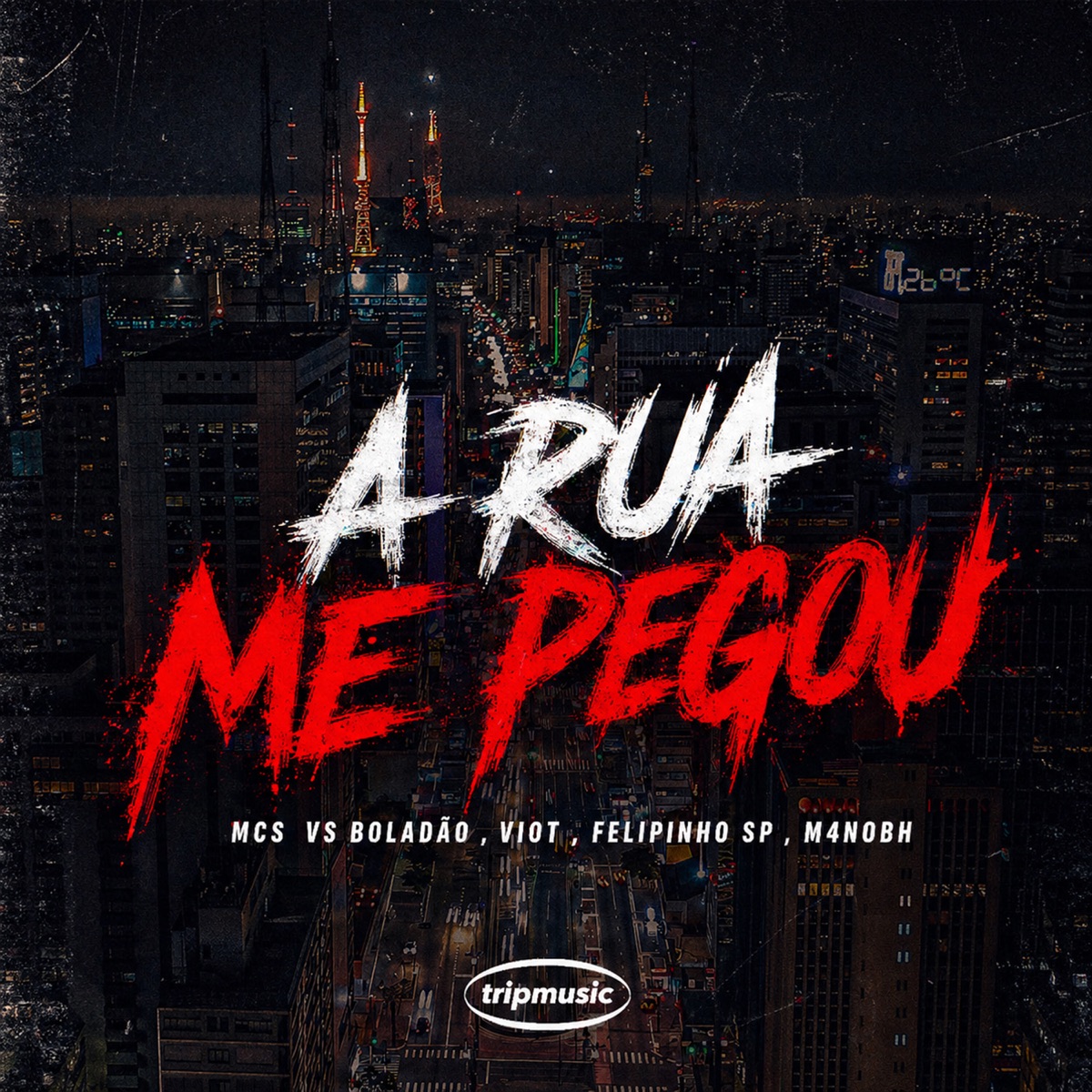 A Rua Me Pegou (feat. TRIP MUSIC) - Single by MC Felipinho SP, MC Viot, MC VS Boladão & M4NOBH album cover