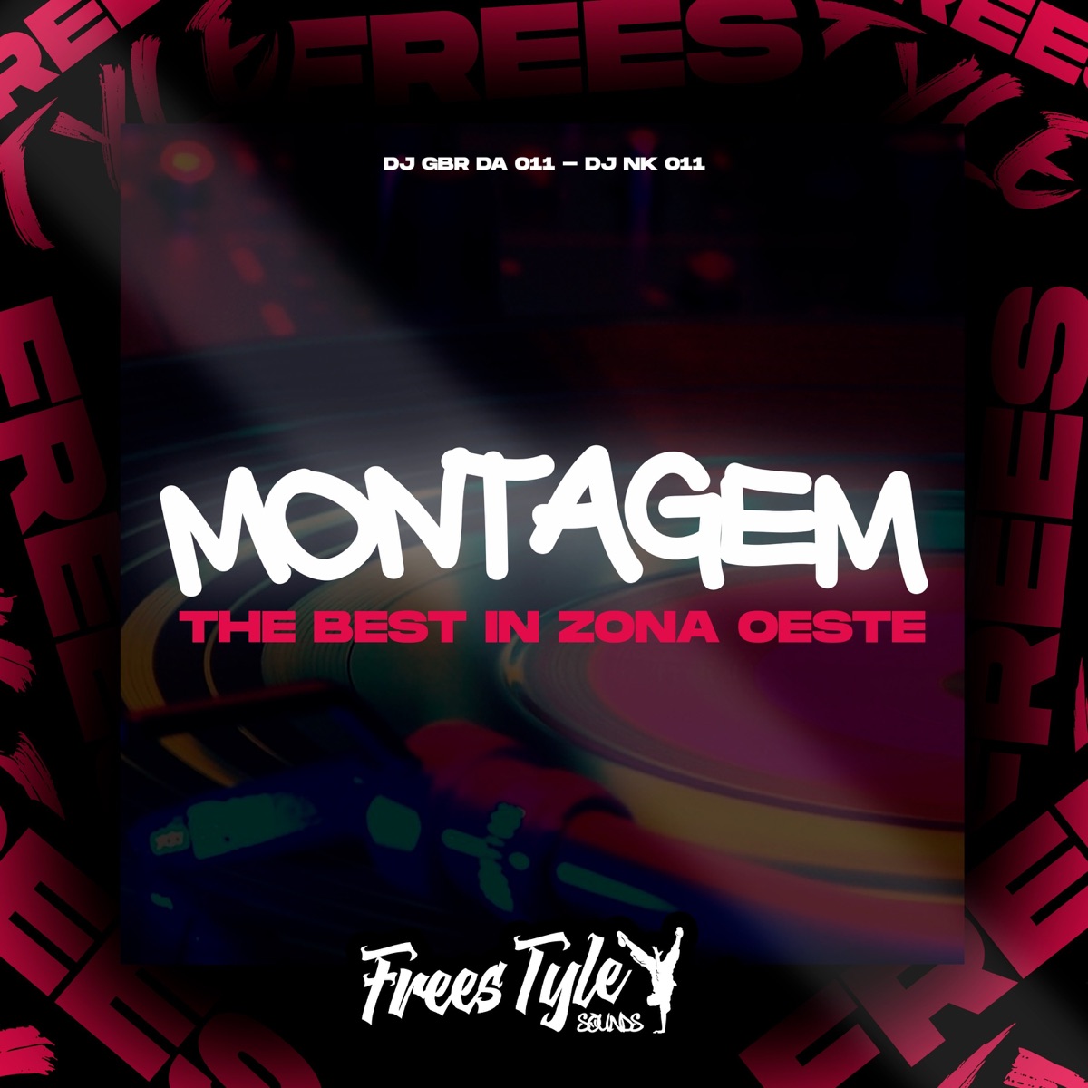 Montagem The Best In Zona Oeste - Single by DJ GBR DA 011, DJ NK 011 & FreesTyle Sounds album cover