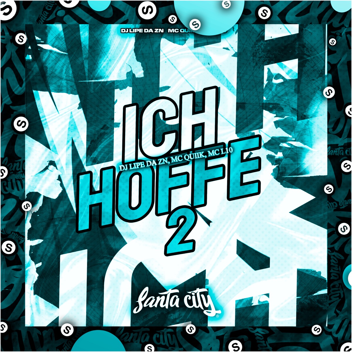 Ich Hoffe, Vol. 2 - Single by DJ Lipe Da Zn, MC L 10 & MC Quiik album cover