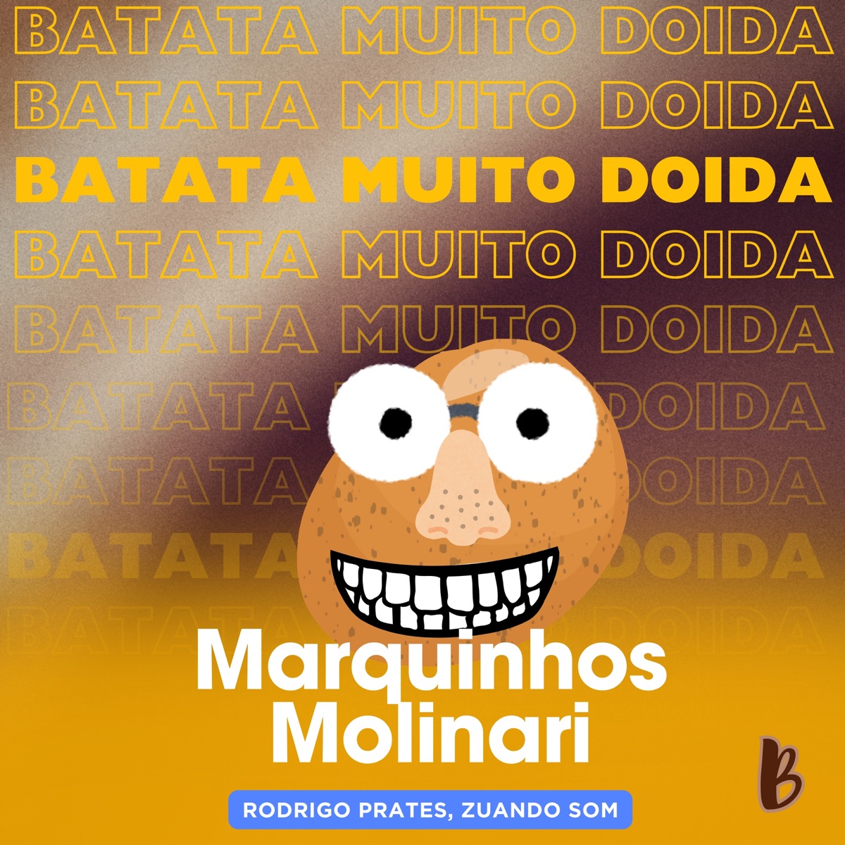 Batata Muito Doida (feat. Rodrigo Prates & Zuando Som) - Single by Marquinhos Molinari album cover