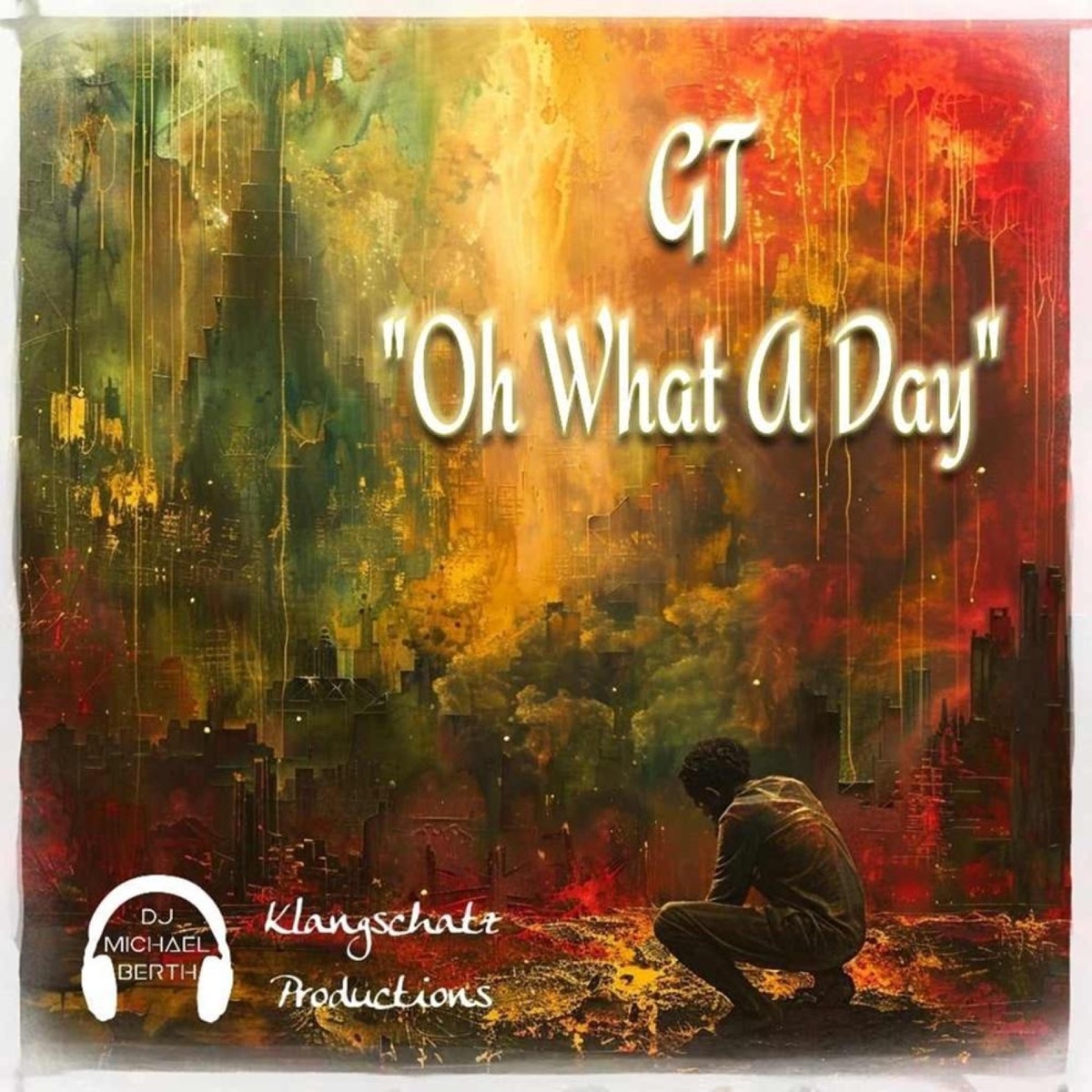 Oh What a Day (feat. GT) - Single by DJ Michael Berth album cover