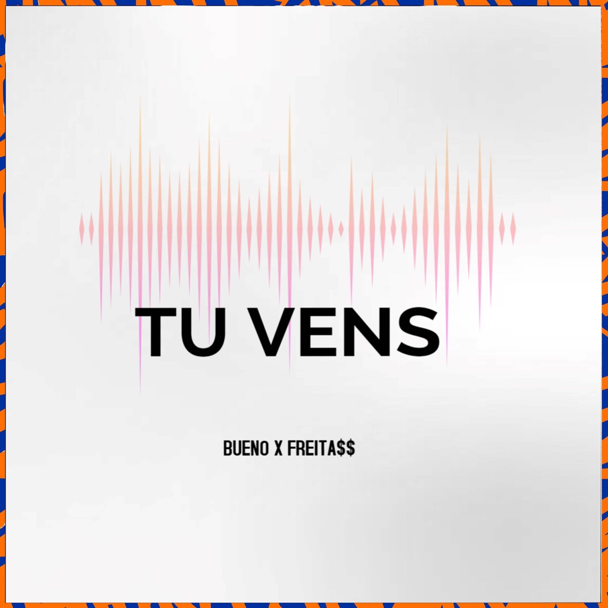 Tu Vens (feat. Gralla) - Single by BUEN0 & Freita$ album cover