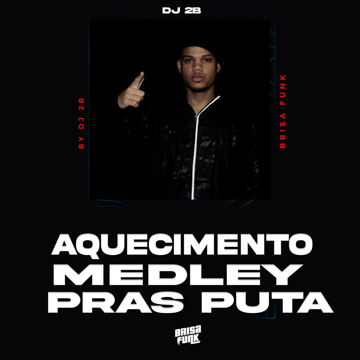 AQUECIMENTO - MEDLEY PRAS PUTA - Single by DJ 2B album cover