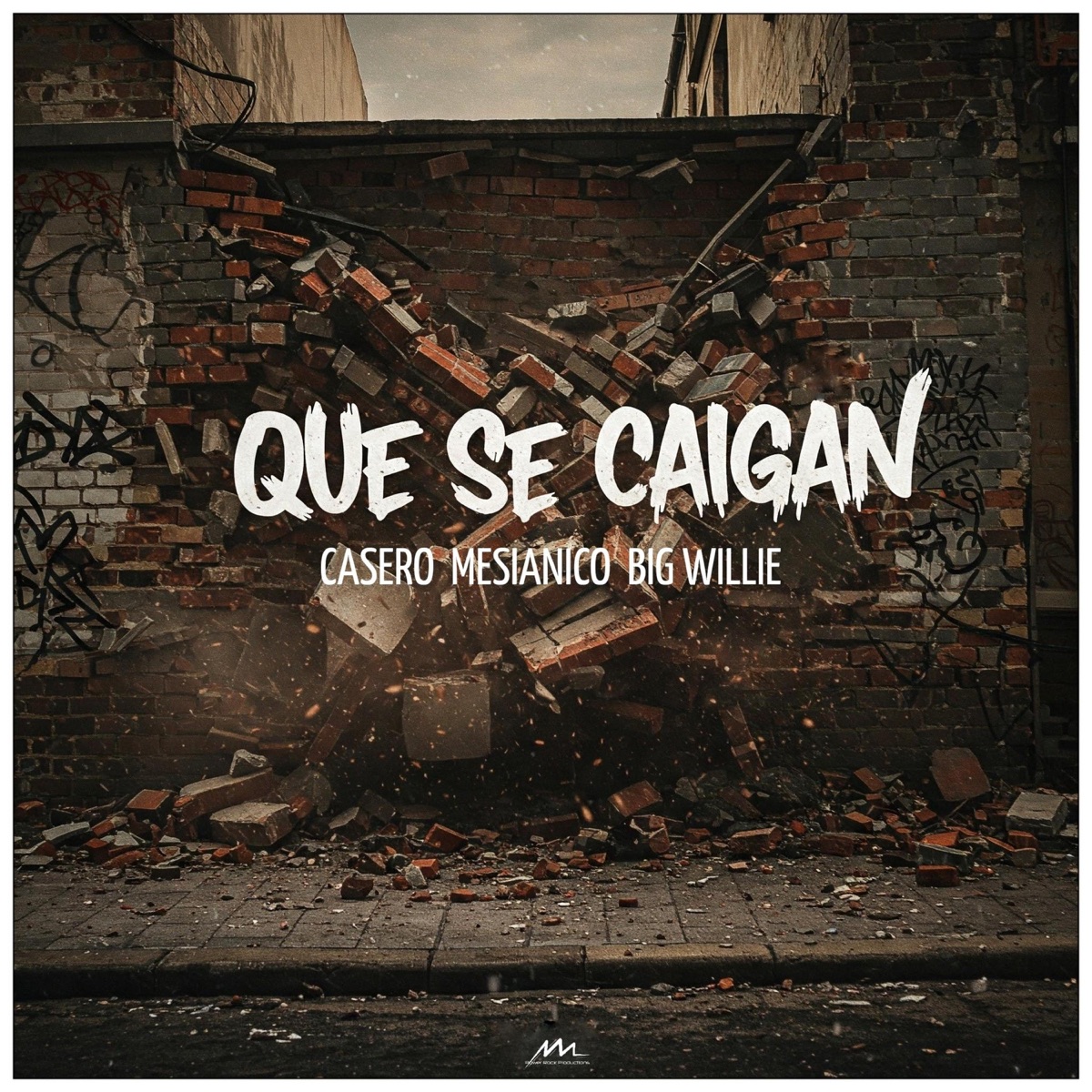 Que Se Caigan (feat. Mesianico & Big Willie el Renacido) - Single by Casero album cover