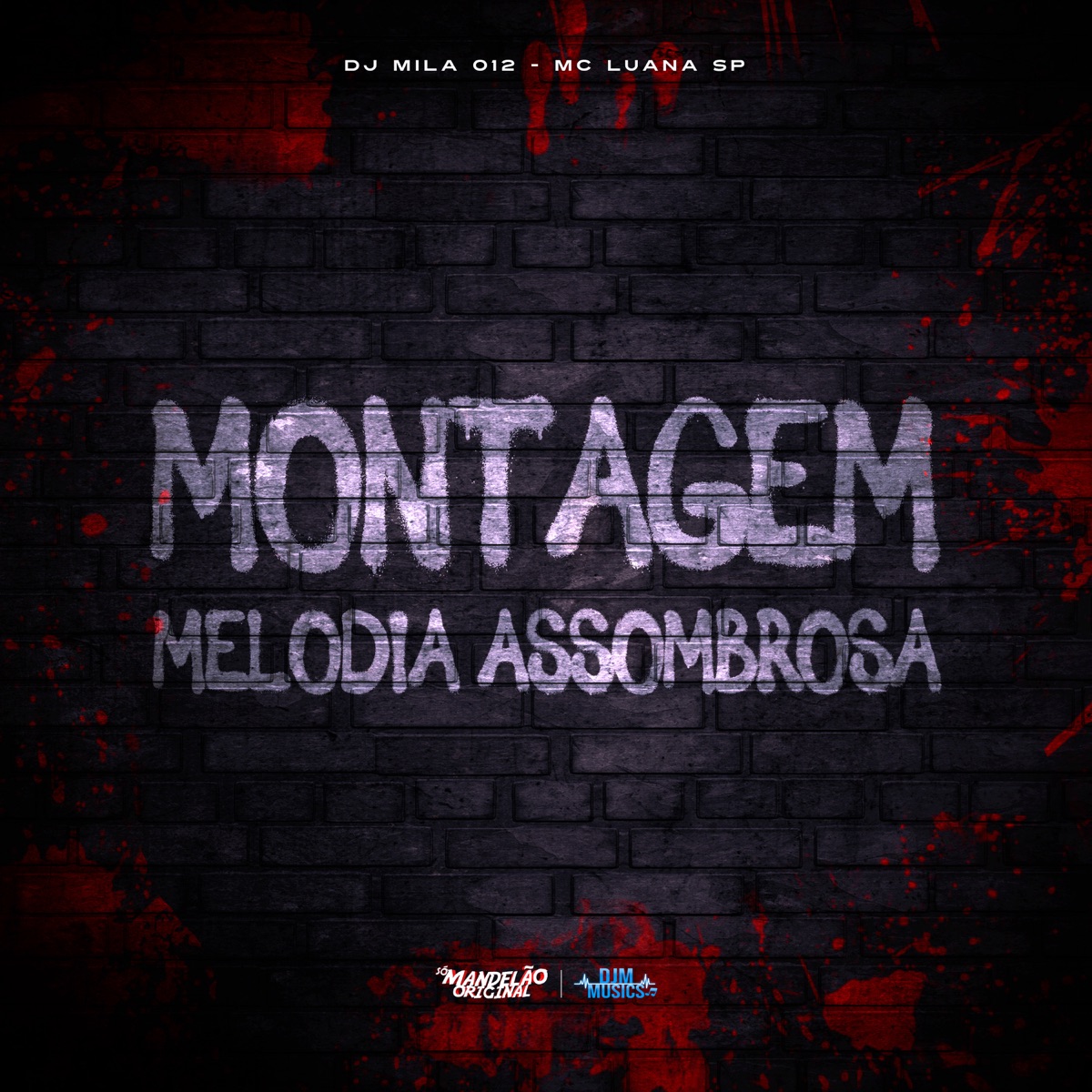 Montagem Melodia Assombrosa - Single by MC Luana SP & DJ MILA 012 album cover