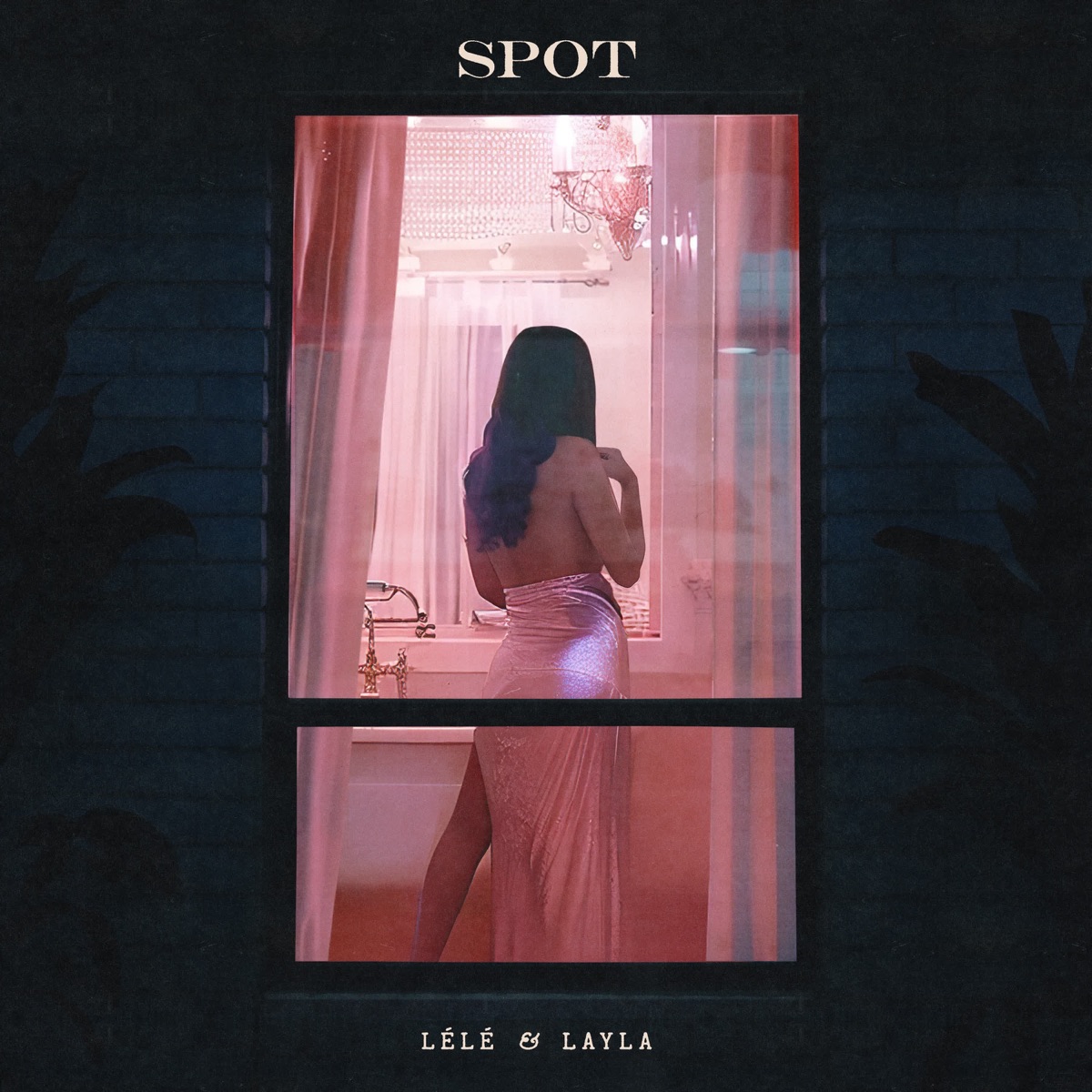Spot - Single by Lélé & LAYLA album cover