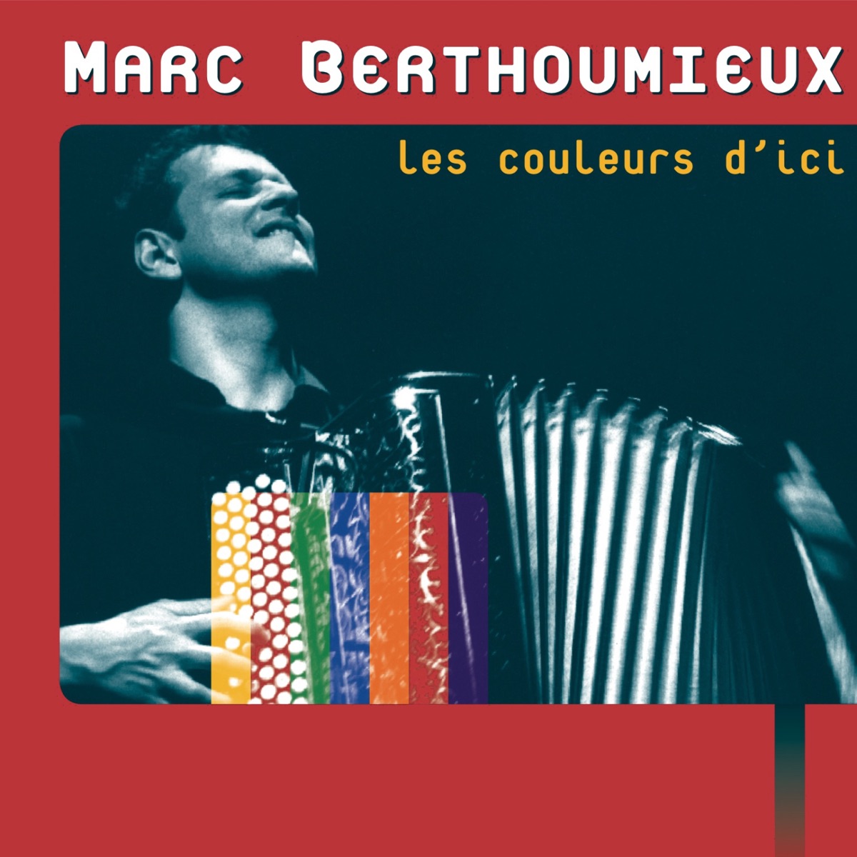 Les couleurs d'ici by Marc Berthoumieux album cover