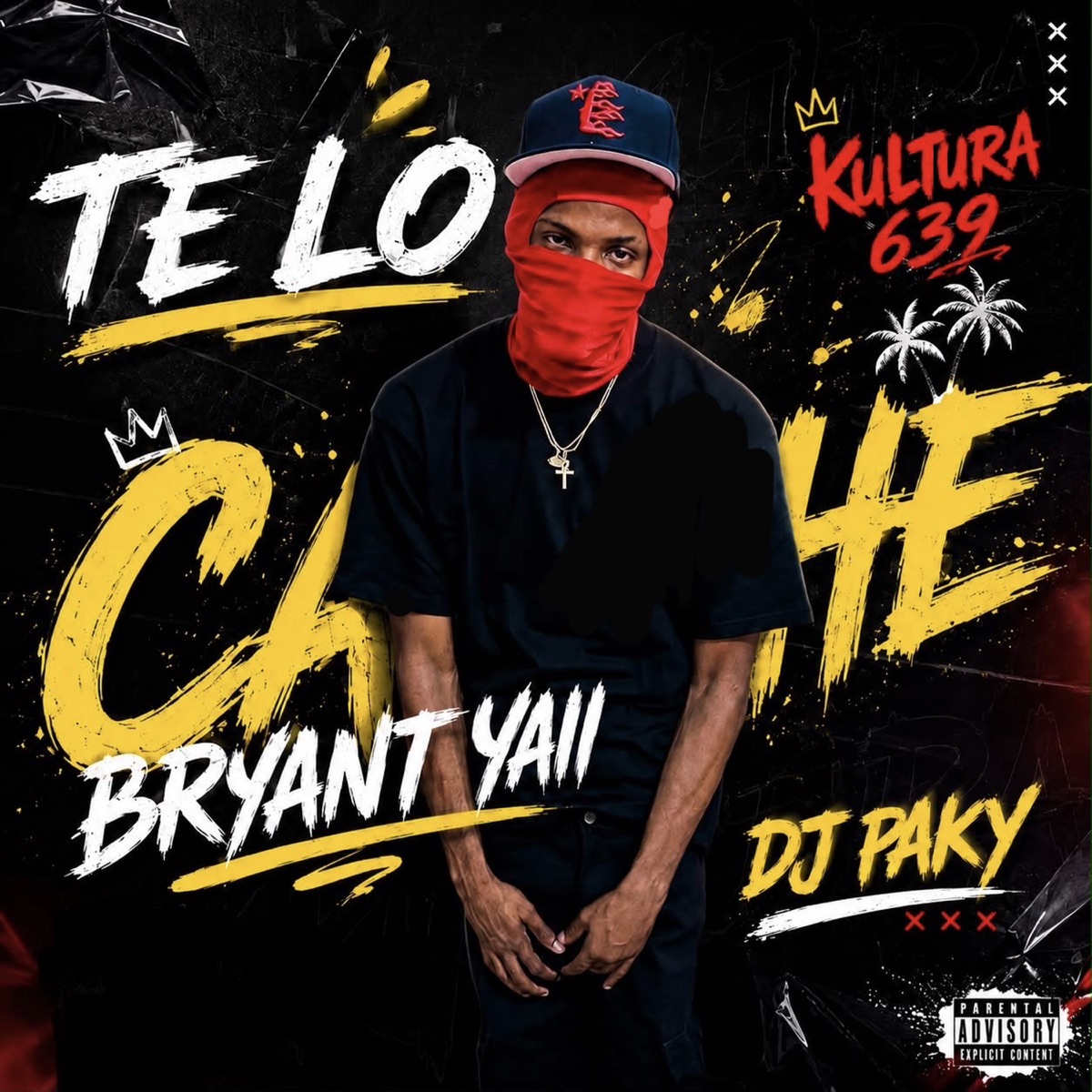 Te Lo Cache - Single by Bryant Yaii, Dj Paky & KULTURA 639 album cover