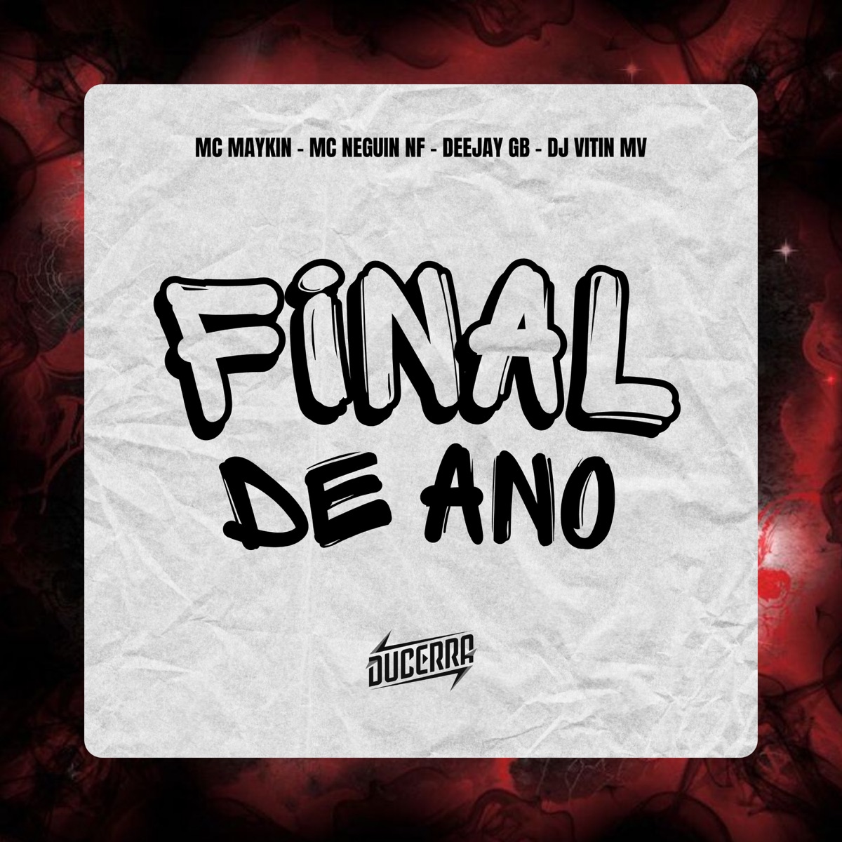 Final de Ano - Single by DJ VITIN MV, DEEJAY GB, MC NEGUIN NF, DuCerra & Mc Maykin album cover