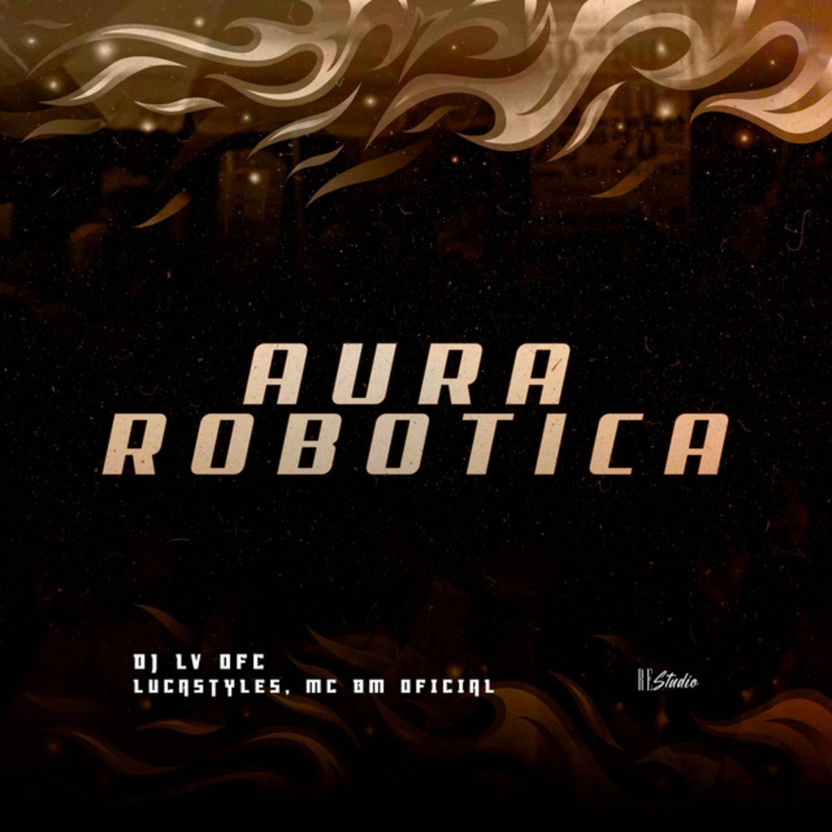 Aura Robotica - Single by LucaStyles, MC BM OFICIAL & DJ LV OFC album cover