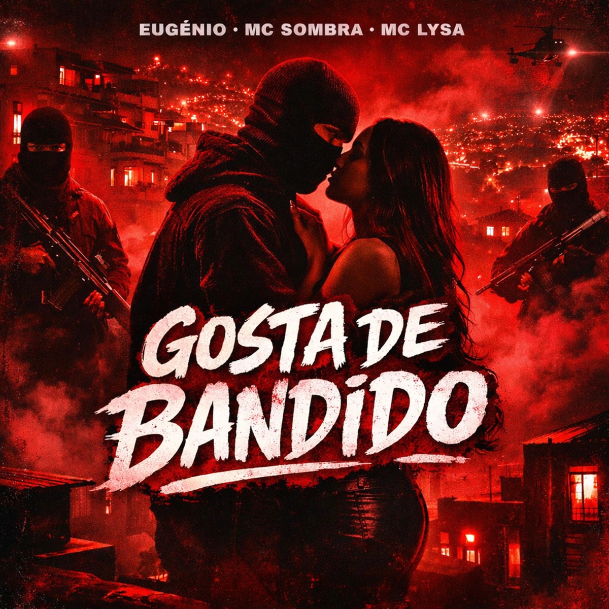 Gosta de Bandido - Single by Eugenio, MC Sombra & Mc Lysa album cover