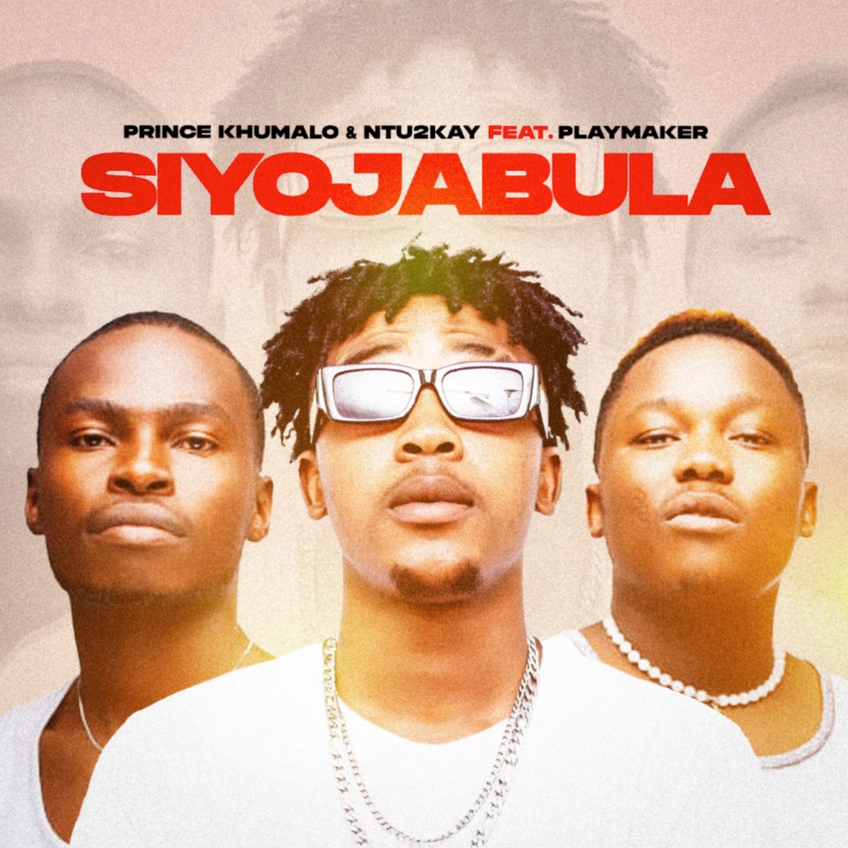 Siyojabula (feat. Playmaker) - Single by Prince Khumalo Musiq & Ntu2kay album cover