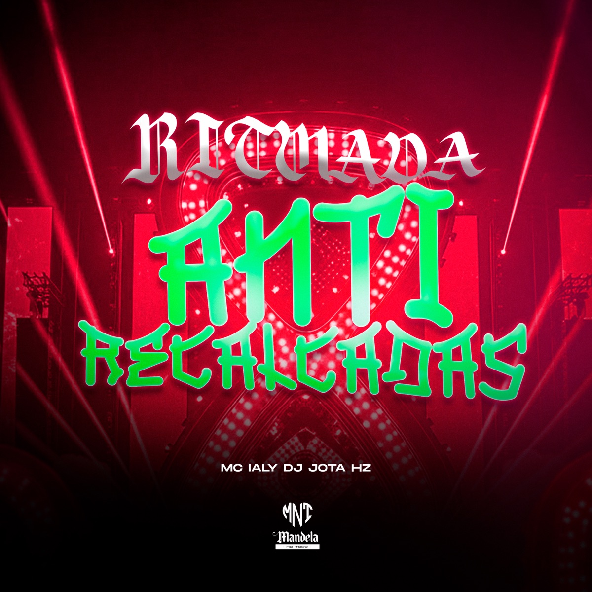 Ritmada Anti Recalcadas - Single by DJ JOTA HZ & Mc Ialy album cover
