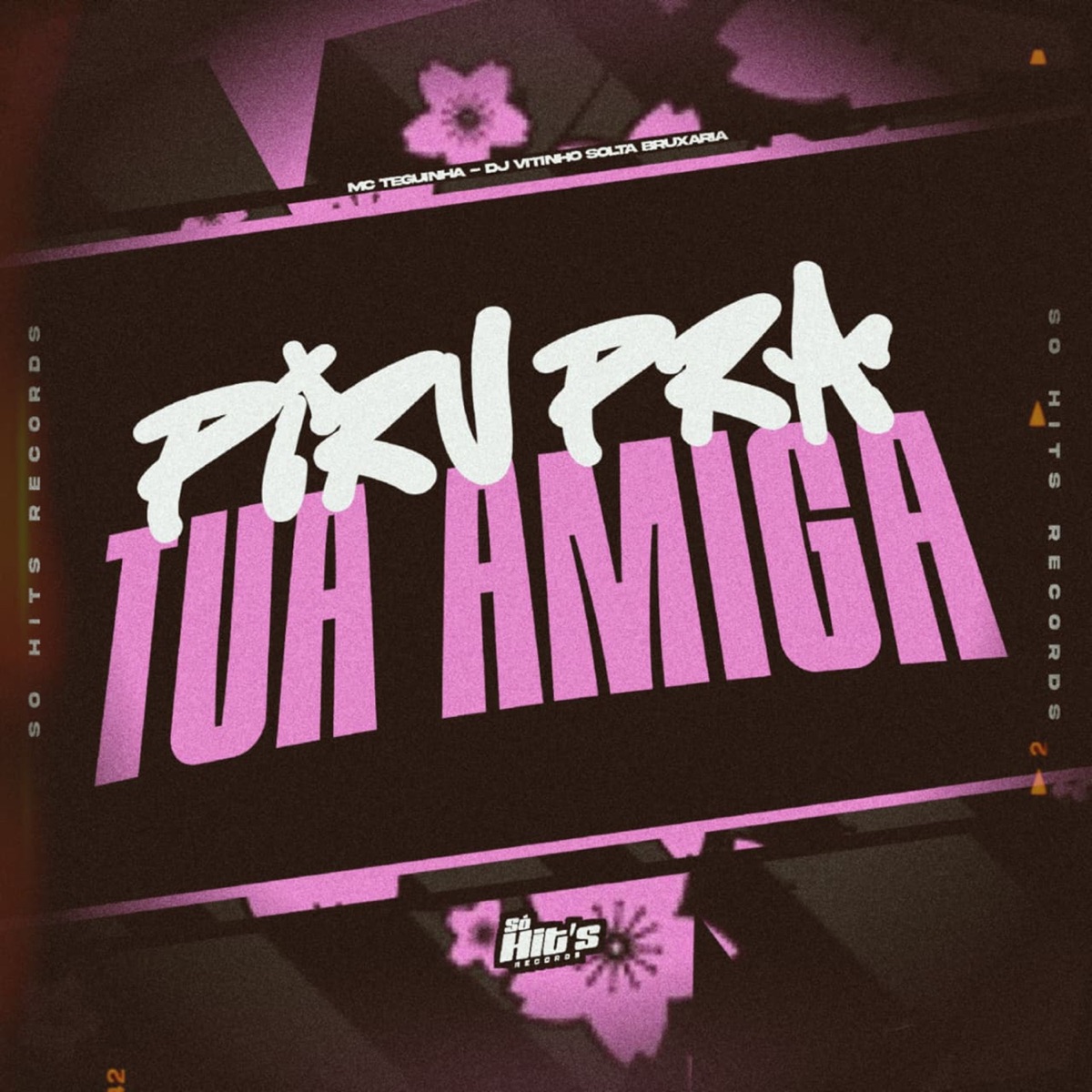 Piru Pra Tua Amiga - Single by DJ Vitinho Solta Bruxaria & Mc Tequinha album cover