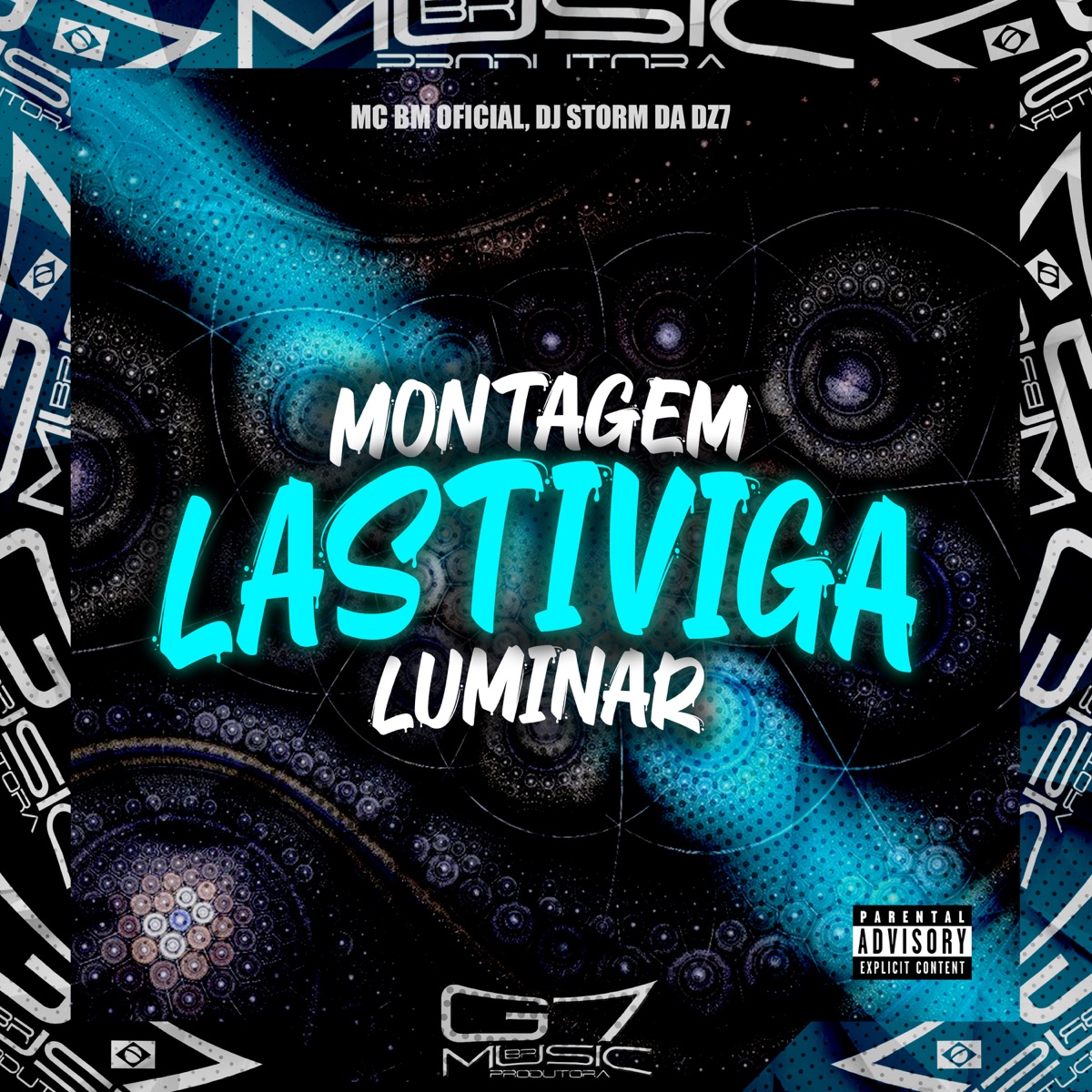 Montagem Lastiviga Luminar - Single by Mc bm oficial, DJ Storm da DZ7 & G7 MUSIC BR album cover