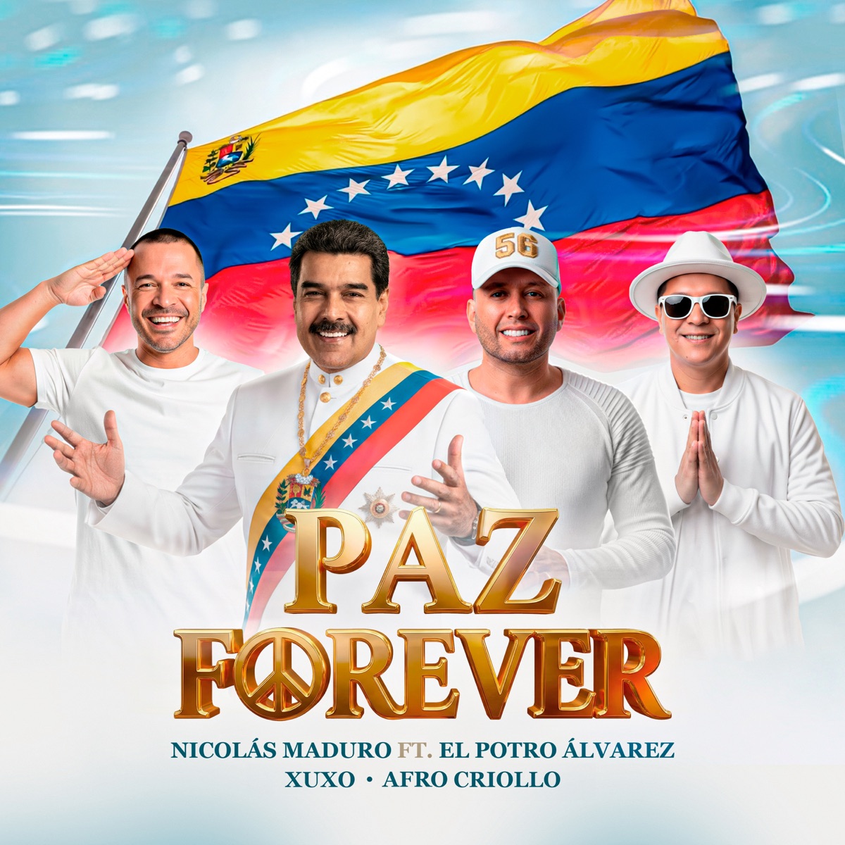 Paz Forever (feat. Afro Criollo) - Single by Nicolas Maduro, El potro Álvarez & Xuxo album cover