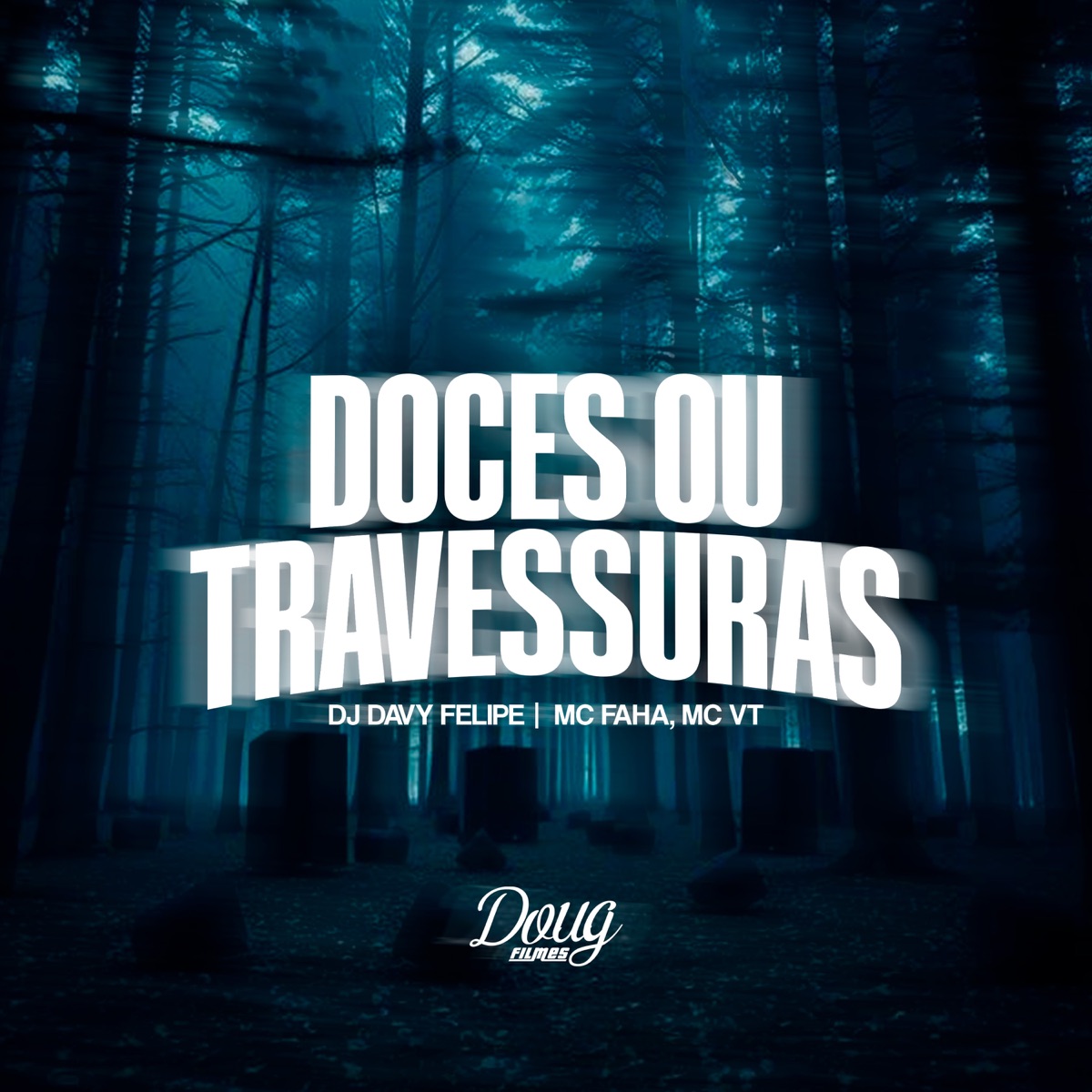 Doces Ou Travessuras - Single by DJ DAVY FELIPE, MC Fahah & Mc VT album cover