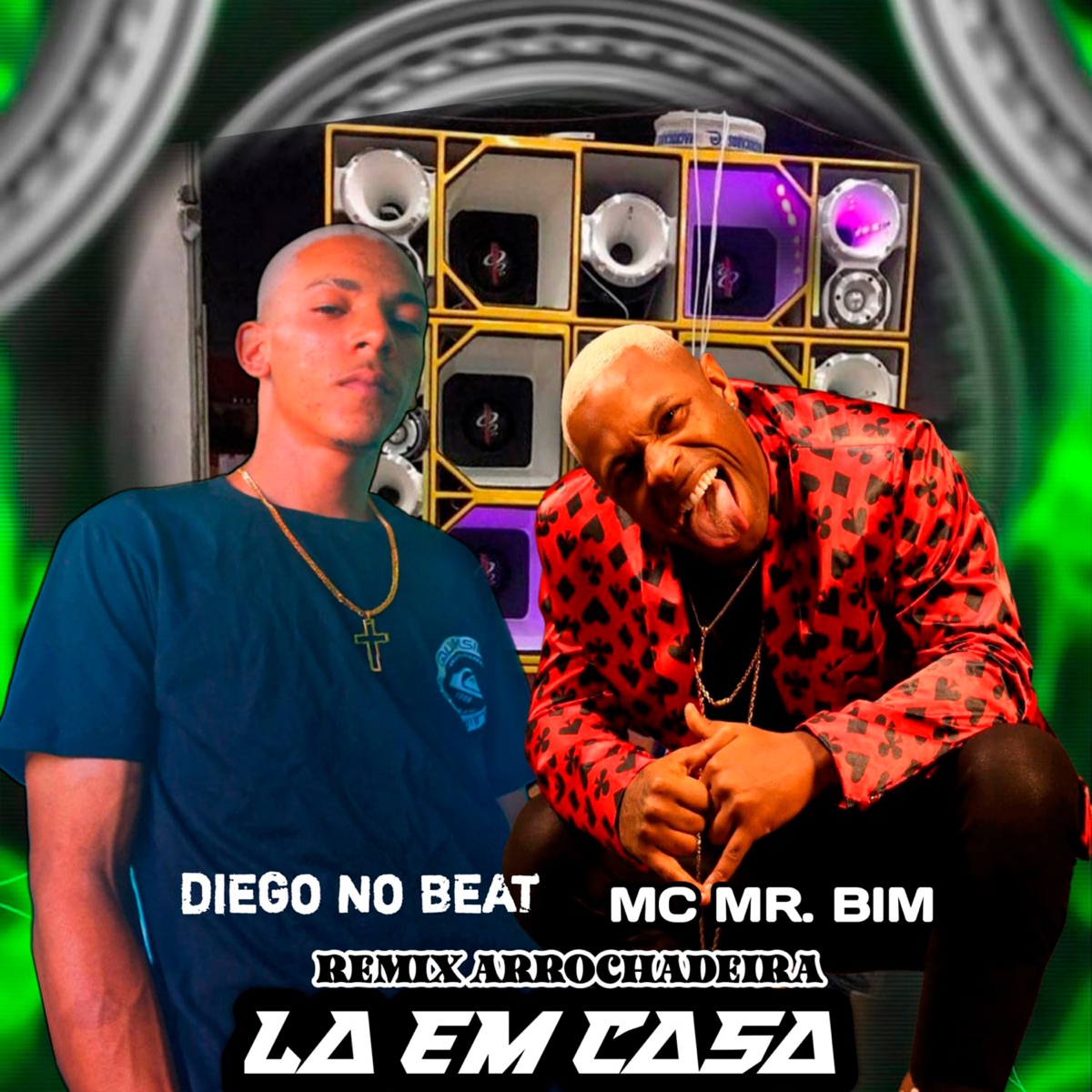 La em Casa (Remix Arrochadeira) [feat. Mc Mr. Bim] - Single by DIEGO NO BEAT album cover