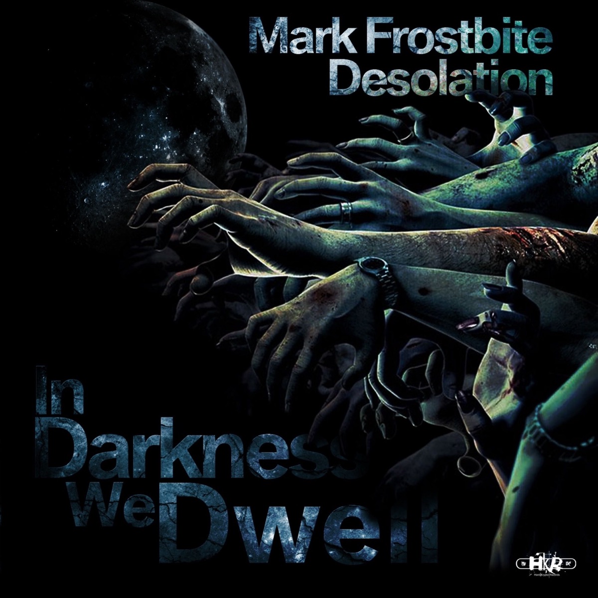 In Darkness We Dwell - EP by Desolation & Mark Frostbite album cover