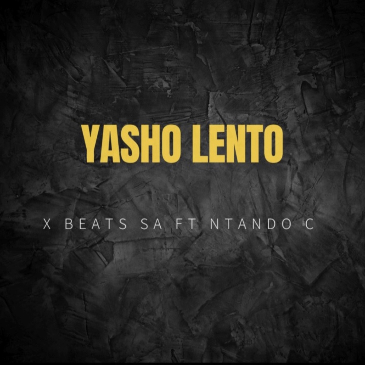 Yasho Lento (feat. Ntando C) - Single by X Beats SA album cover