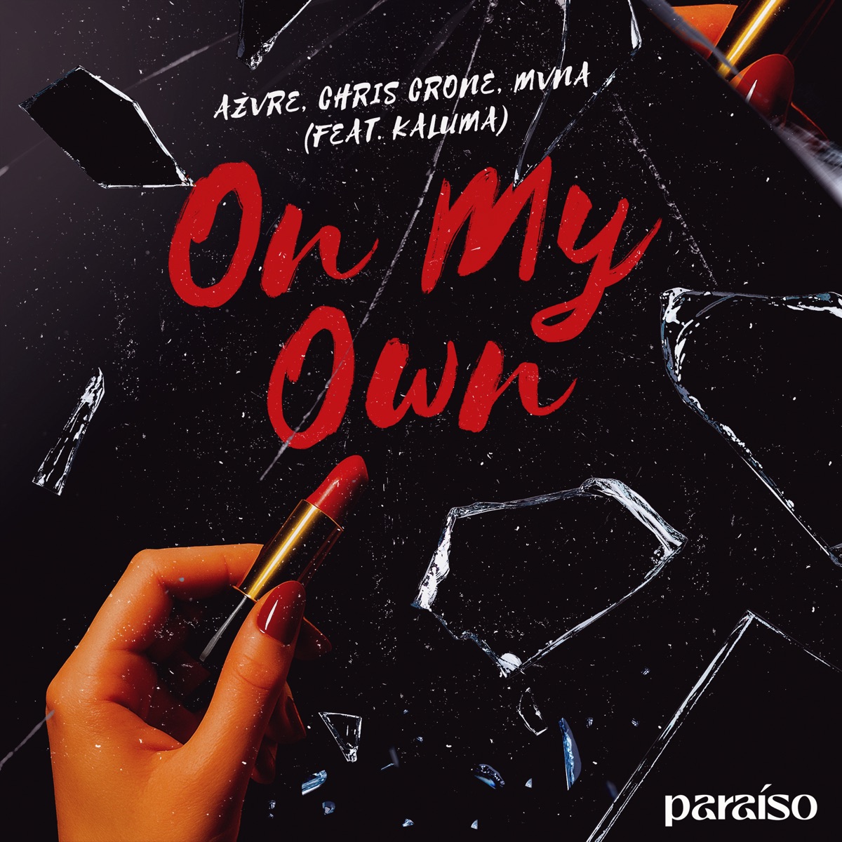 On My Own - Single by AZVRE, Chris Crone & MVNA album cover