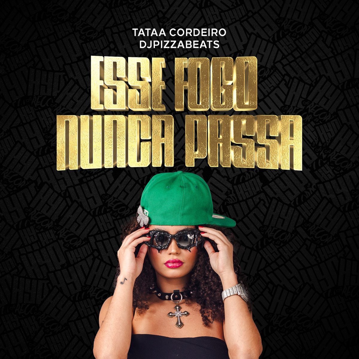 Esse Fogo Nunca Passa - Single by Tataa Cordeiro & DjPizzaBeats album cover