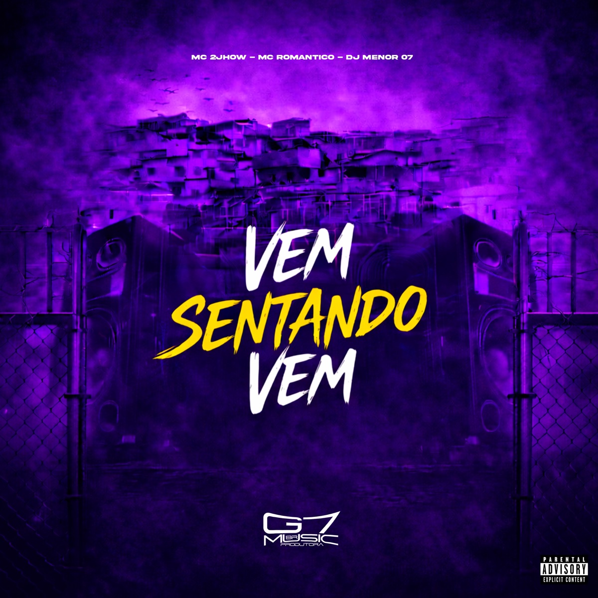 Vem Sentando Vem (feat. MC 2JHOW & Mc Romântico) - Single by DJ MENOR 07 & G7 MUSIC BR album cover