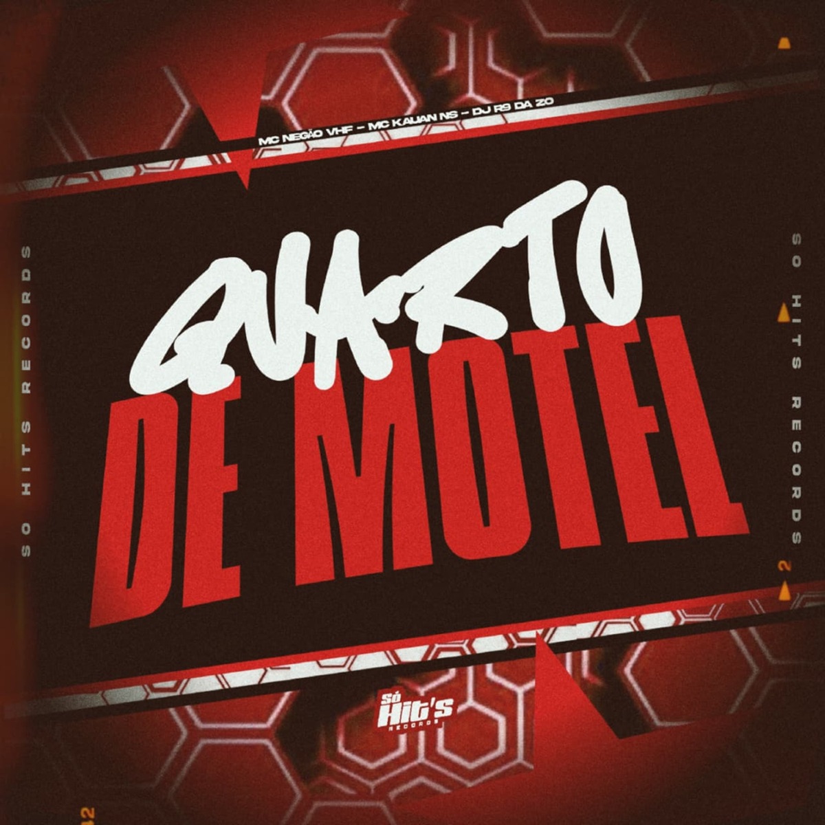 Quarto de Motel - Single by DJ R9 DA ZO, MC KAUAN NS & Mc Negão VHF album cover
