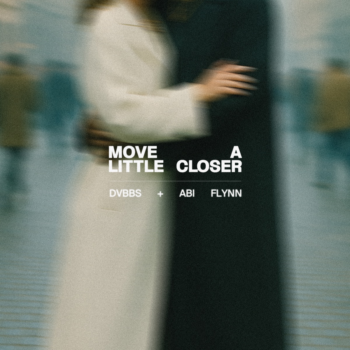 Move A Little Closer - Single by DVBBS & Abi Flynn album cover