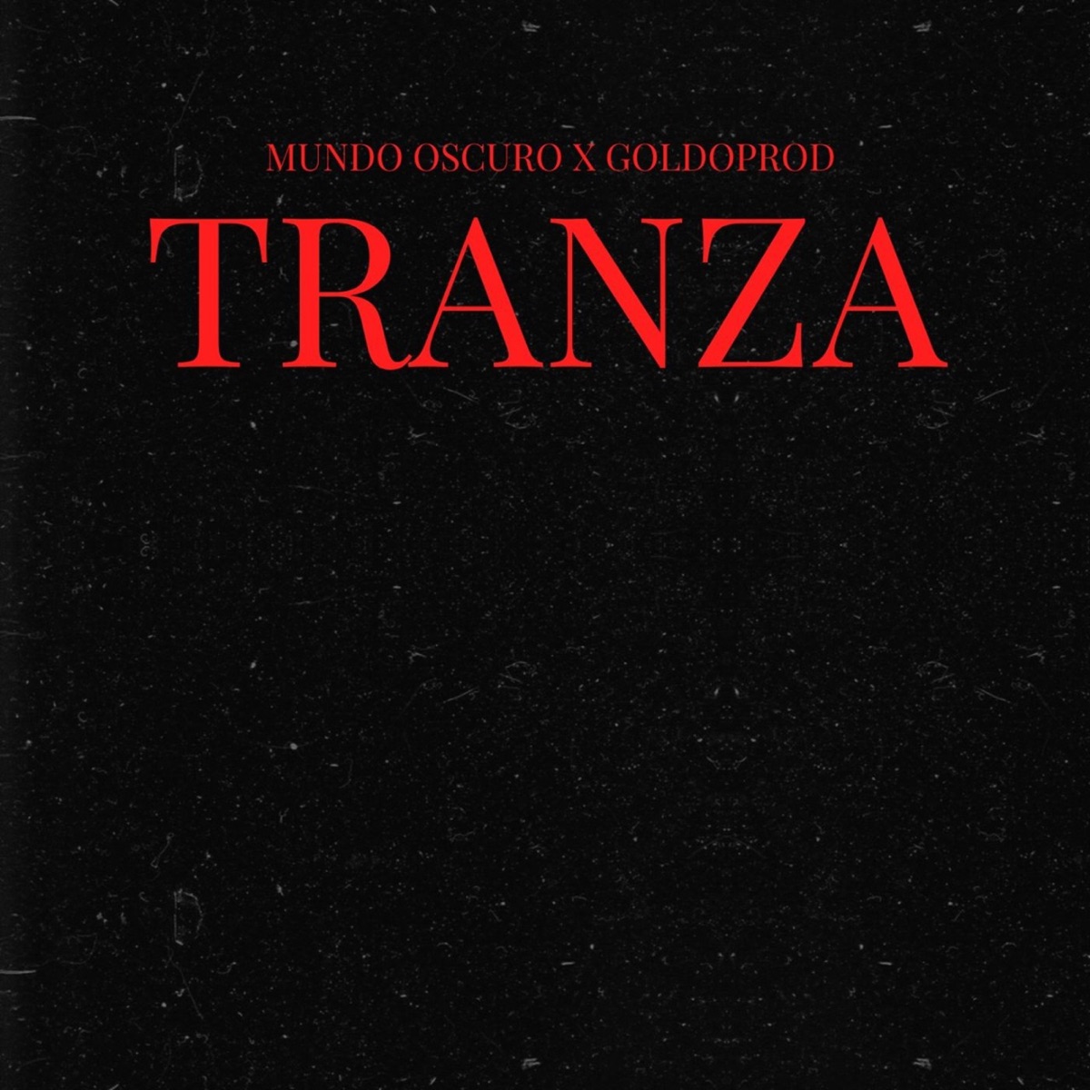 Tranza - Single by Mundo Oscuro & GoldoProd album cover