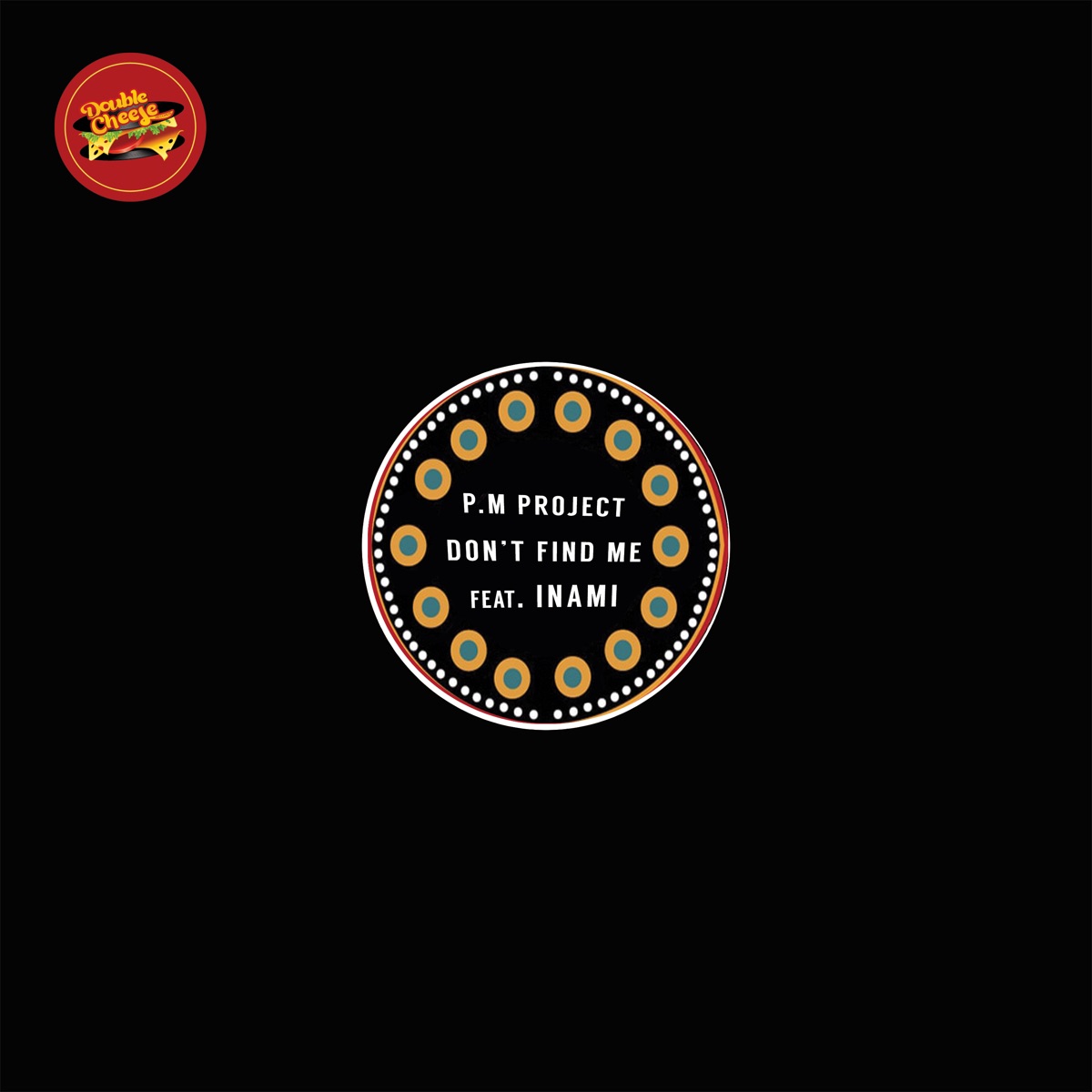 Don't Find Me (feat. Inami) - EP by P.M Project album cover