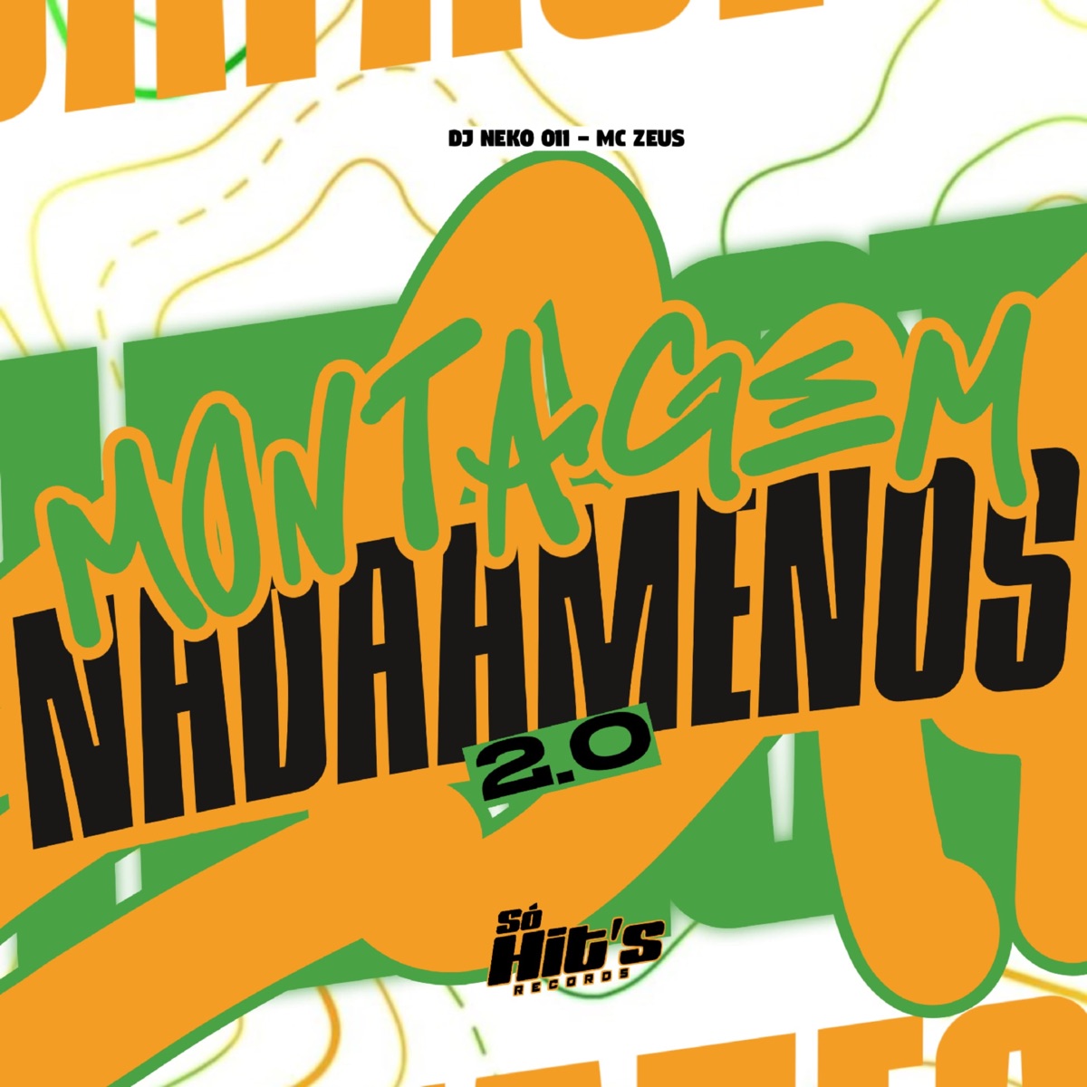 Montagem Nada a Menos 2.0 - Single by DJ NEKO 011 & MC Zeus album cover
