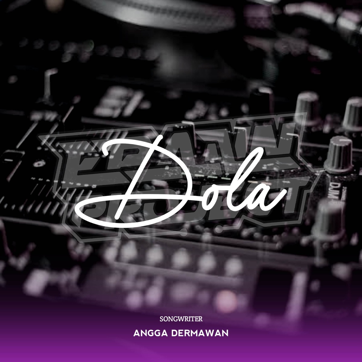 Dola (Epann Project Remix) - Single by ANGGA DERMAWAN & Epann Project album cover