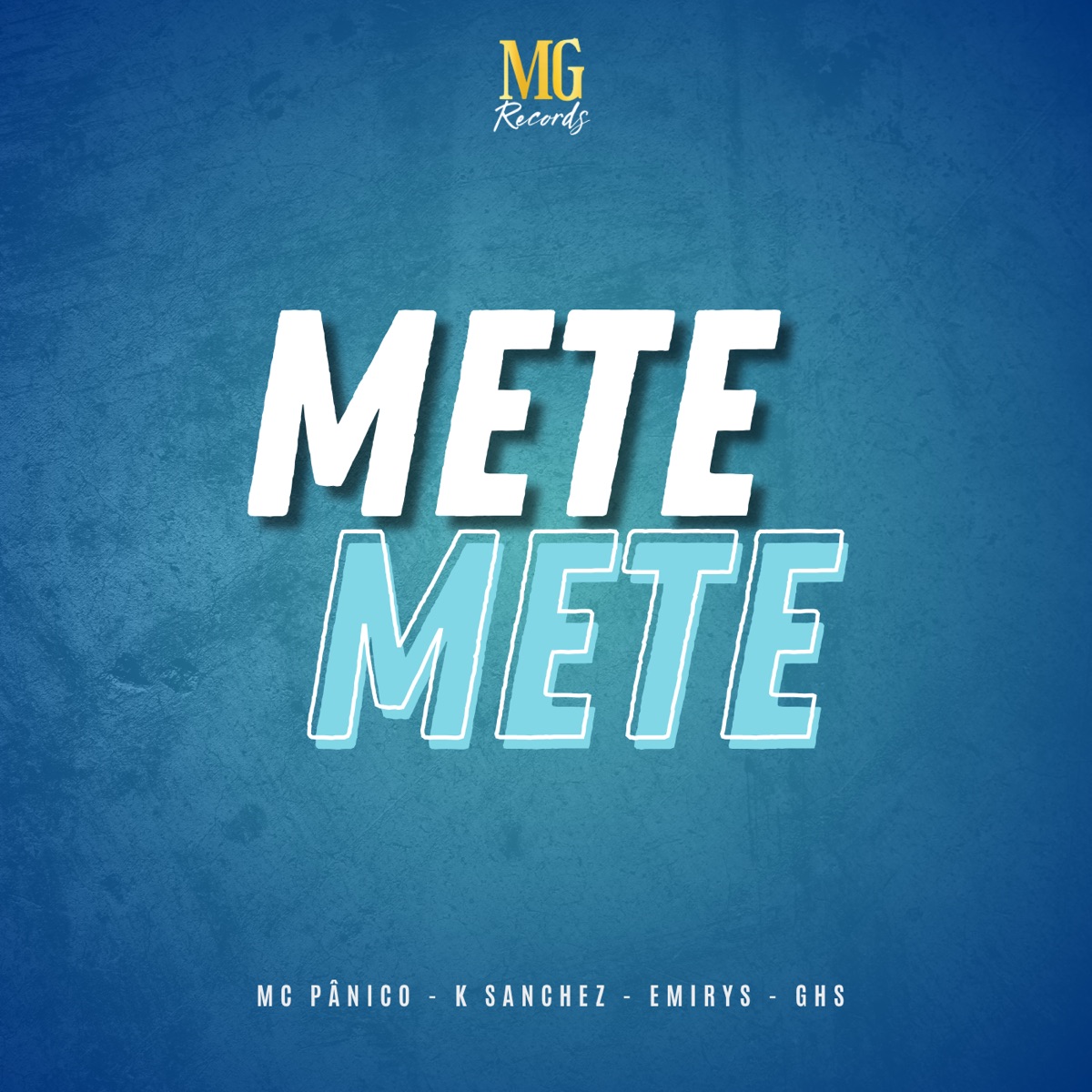 Mete Mete - Single by GHS, Mc Panico, K. Sanchez & Emirys album cover