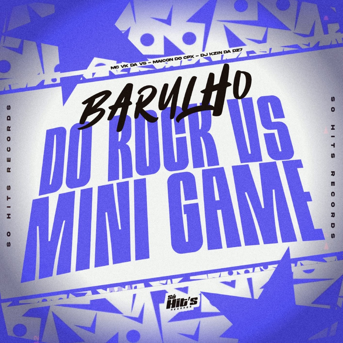 Barulho do Rock vs Mini Game - Single by DJ KZIN DA DZ7, MC VK DA VS & MC MAICON DO CPX album cover